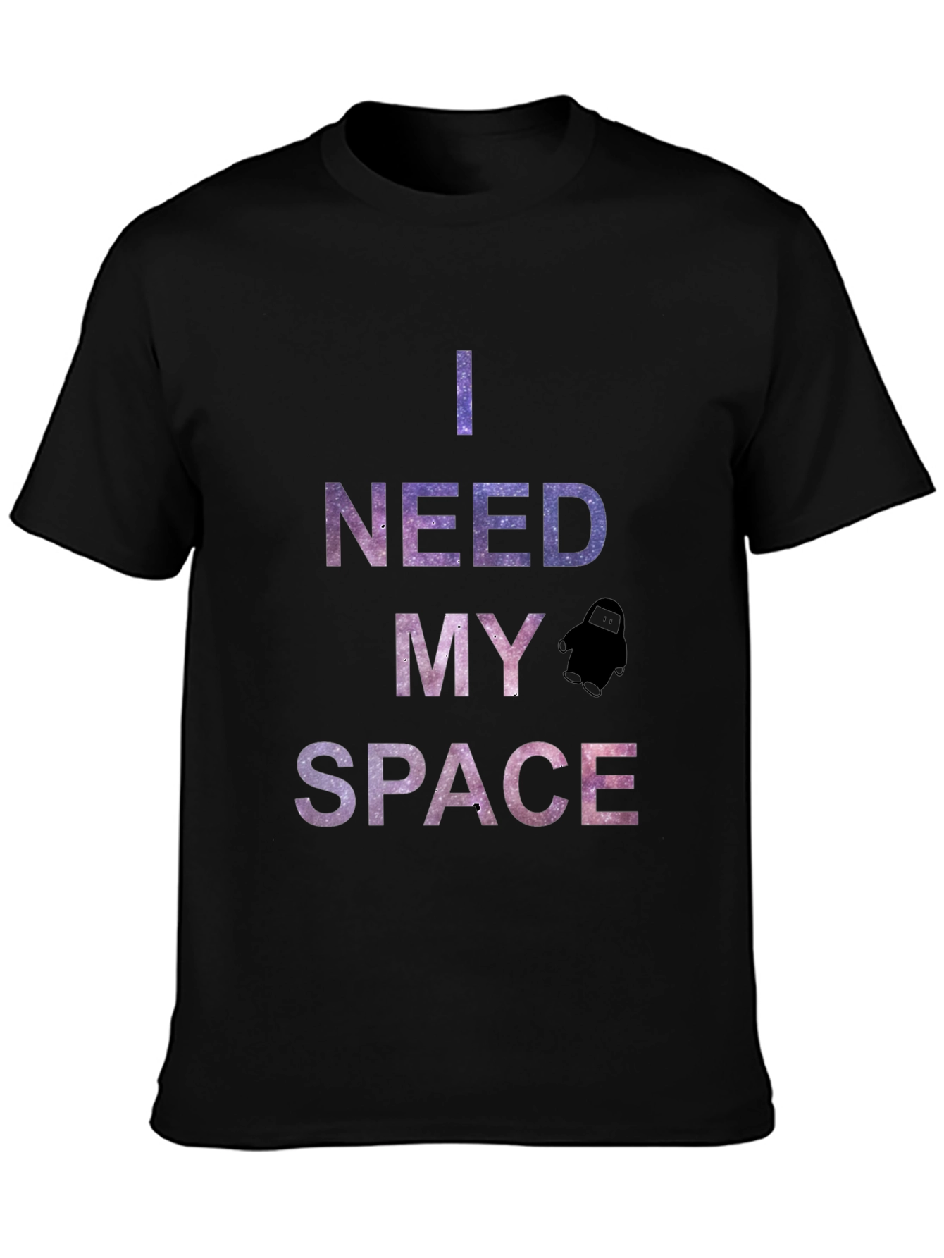 I Need My Space Graphic T-Shirt - Galaxy Design
