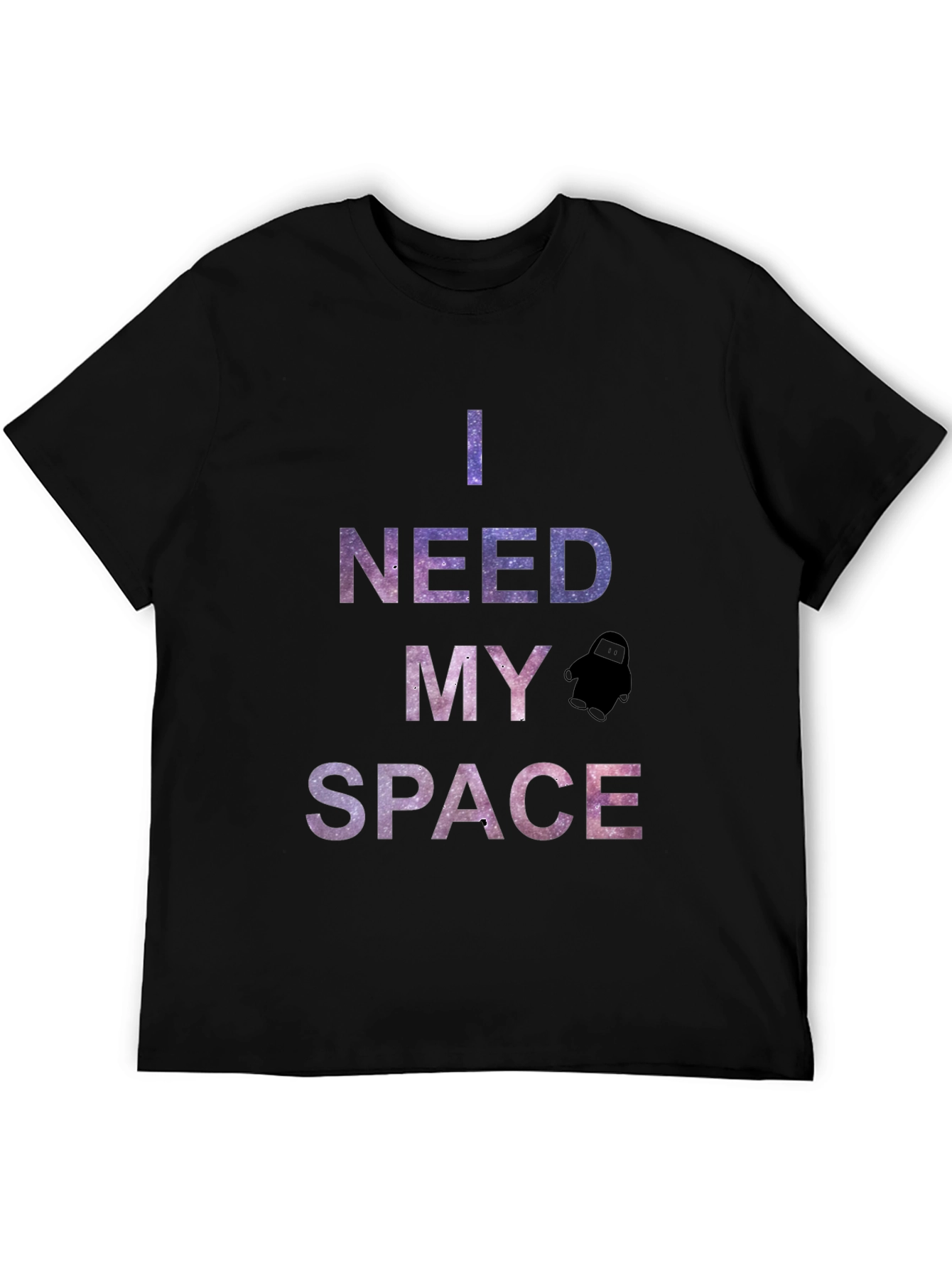 I Need My Space Graphic T-Shirt - Galaxy Design