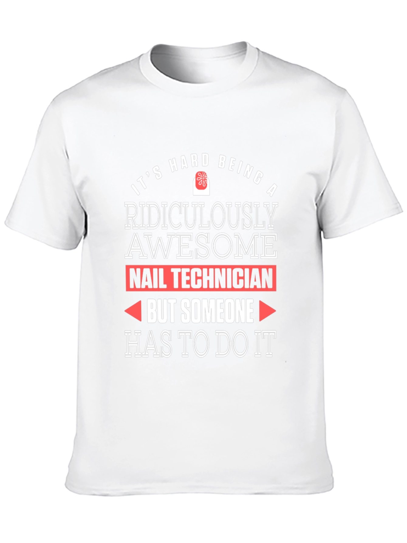 Ridiculously Awesome Nail Technician T-Shirt