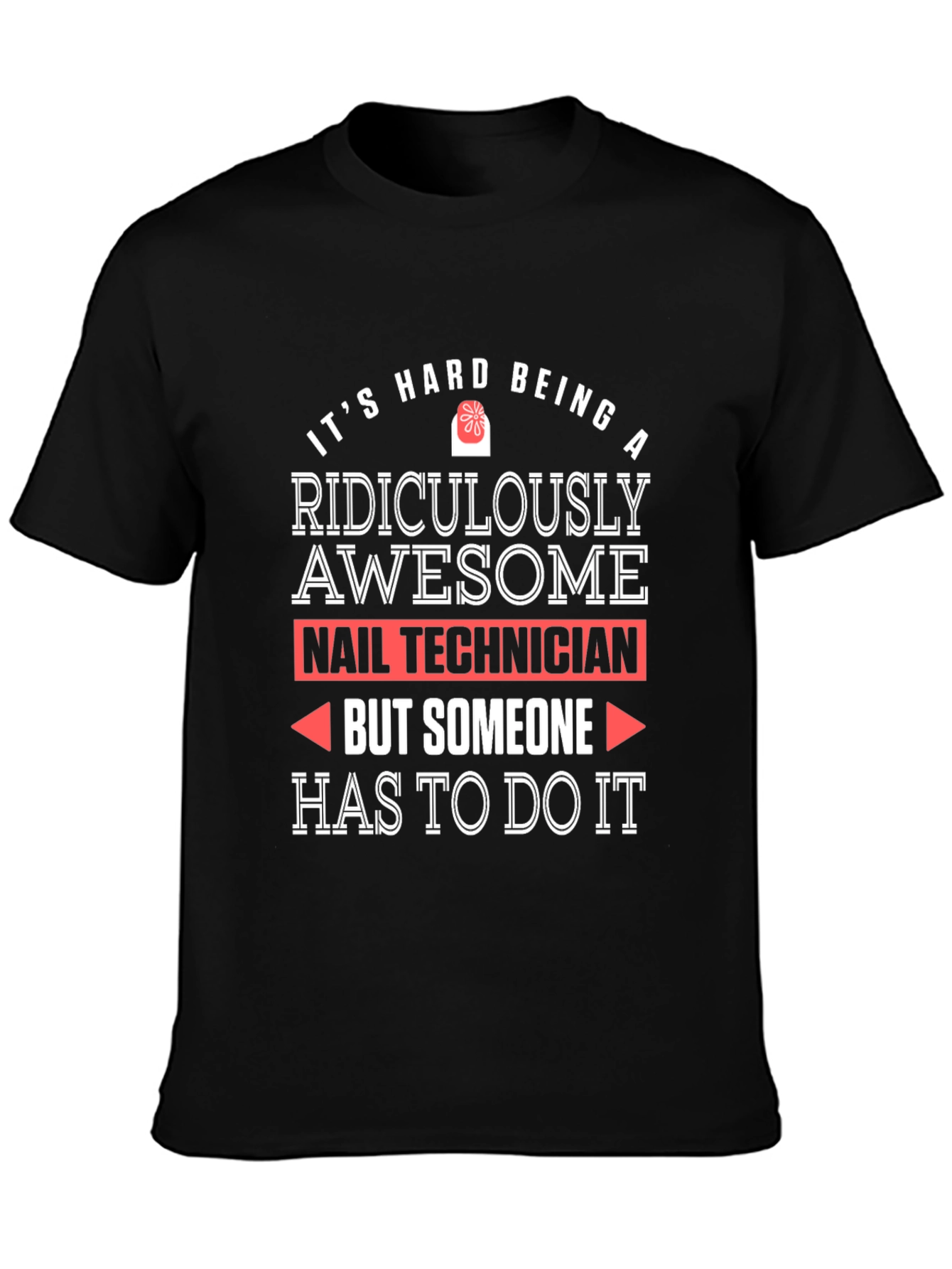 Ridiculously Awesome Nail Technician T-Shirt
