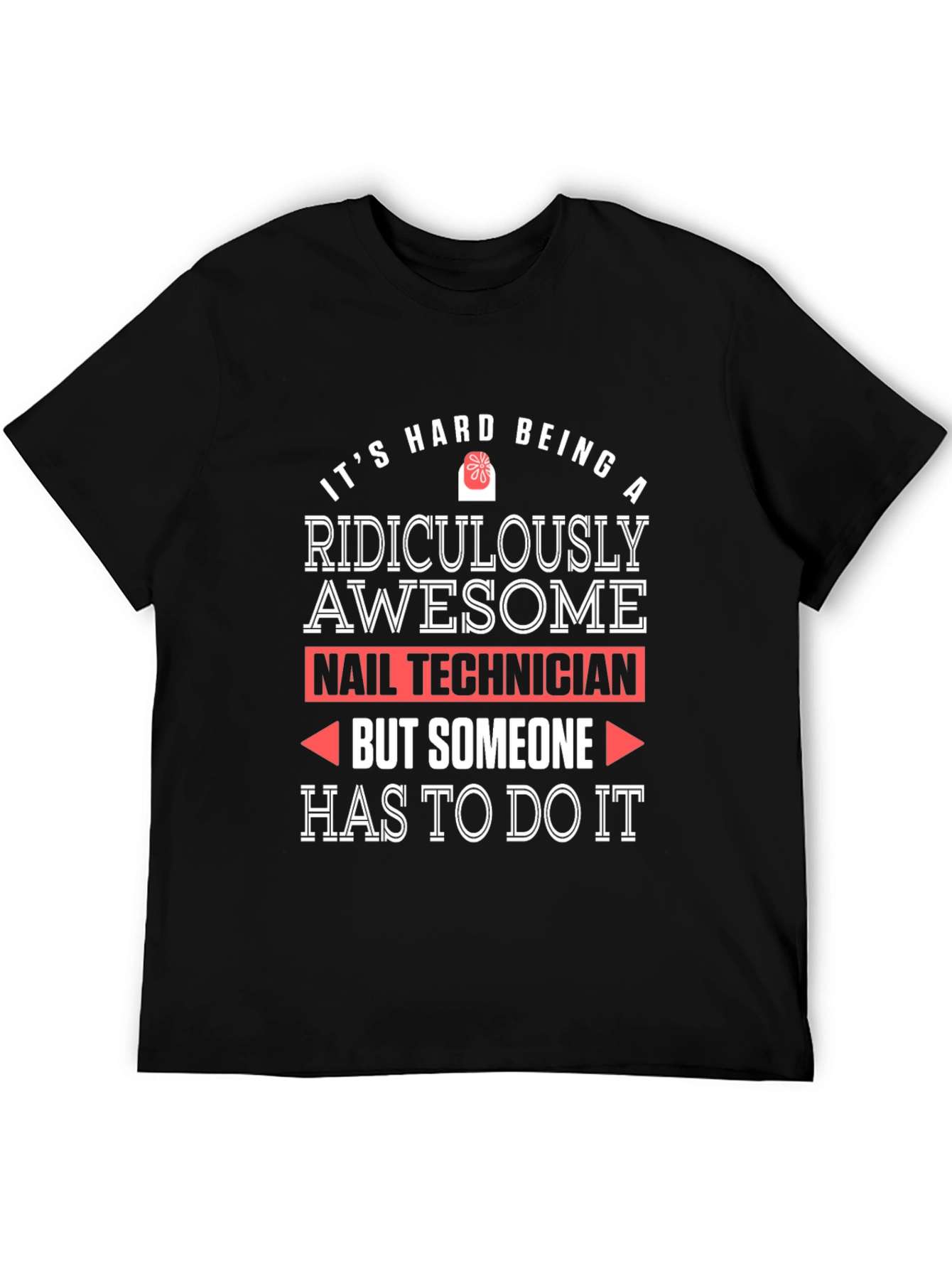 Ridiculously Awesome Nail Technician T-Shirt