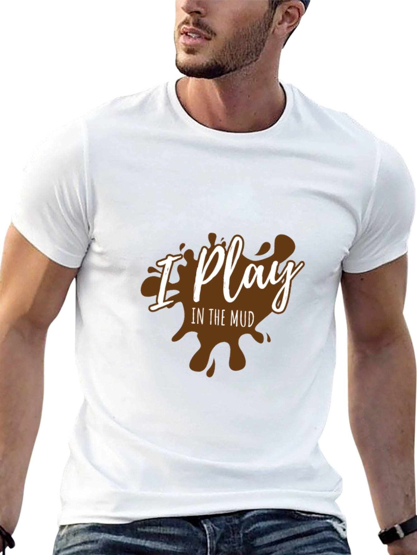 I Play In The Mud Graphic T-Shirt