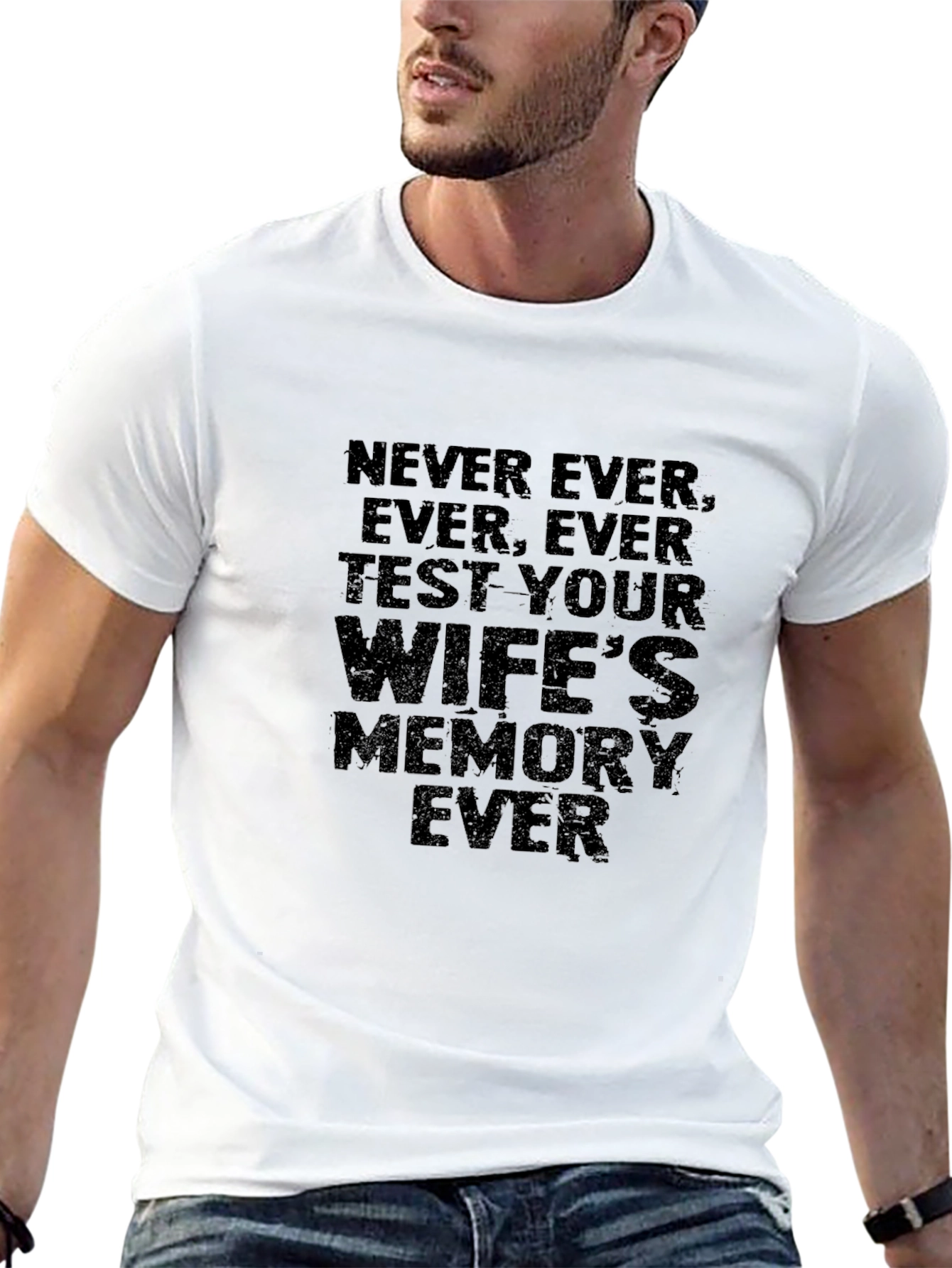 Never Test Your Wifes Memory Ever T-Shirt