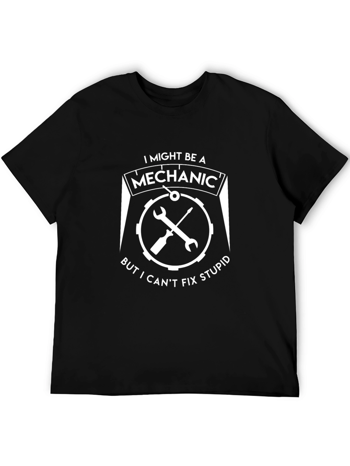 Mechanic T-Shirt - I Cant Fix Stupid Tee