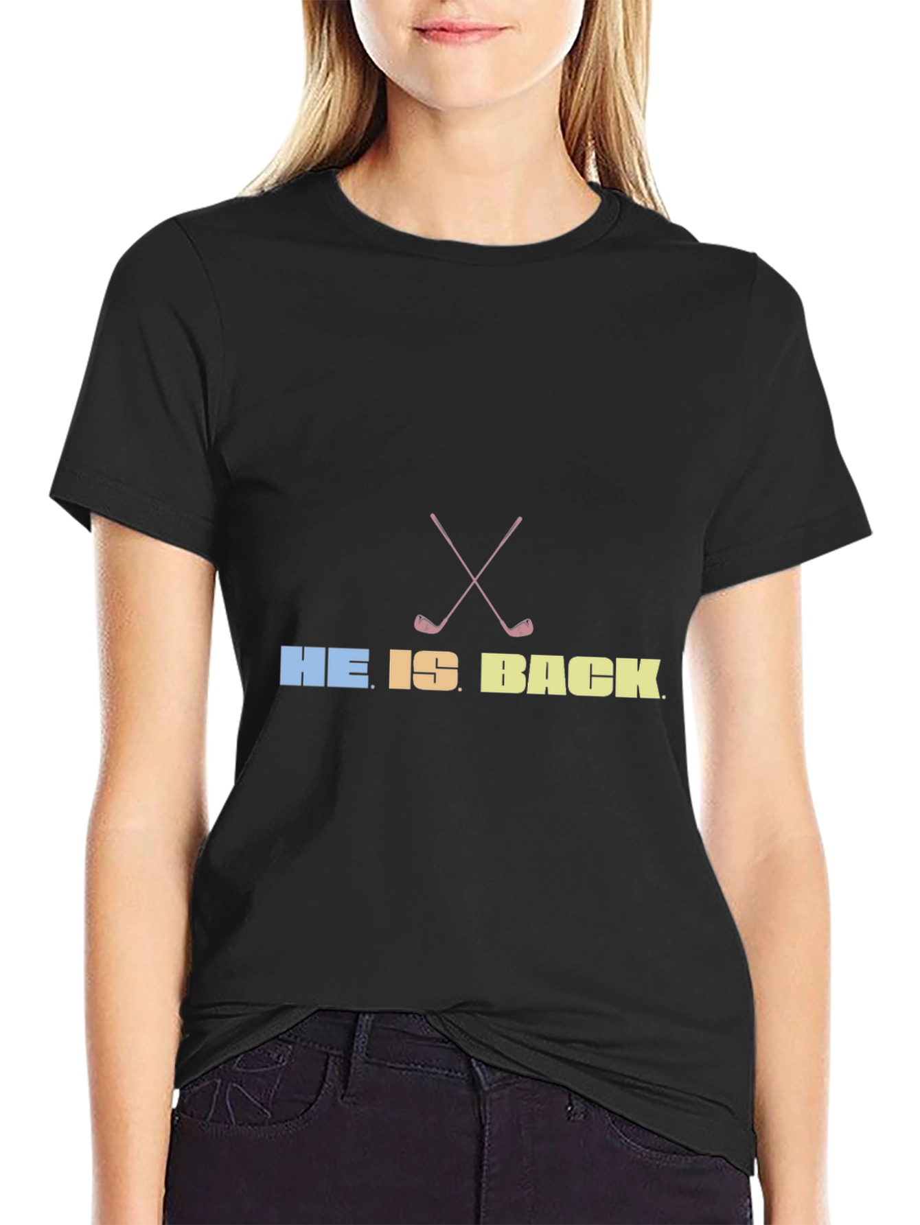 He Is Back Golf T-Shirt