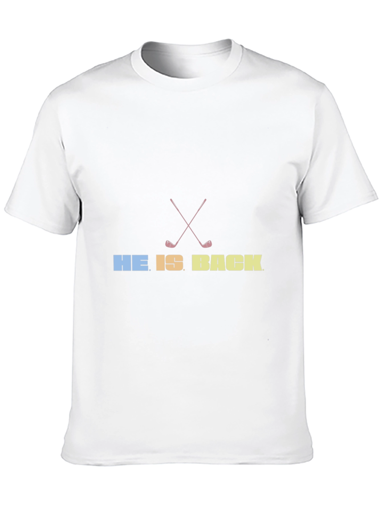 He Is Back Golf T-Shirt