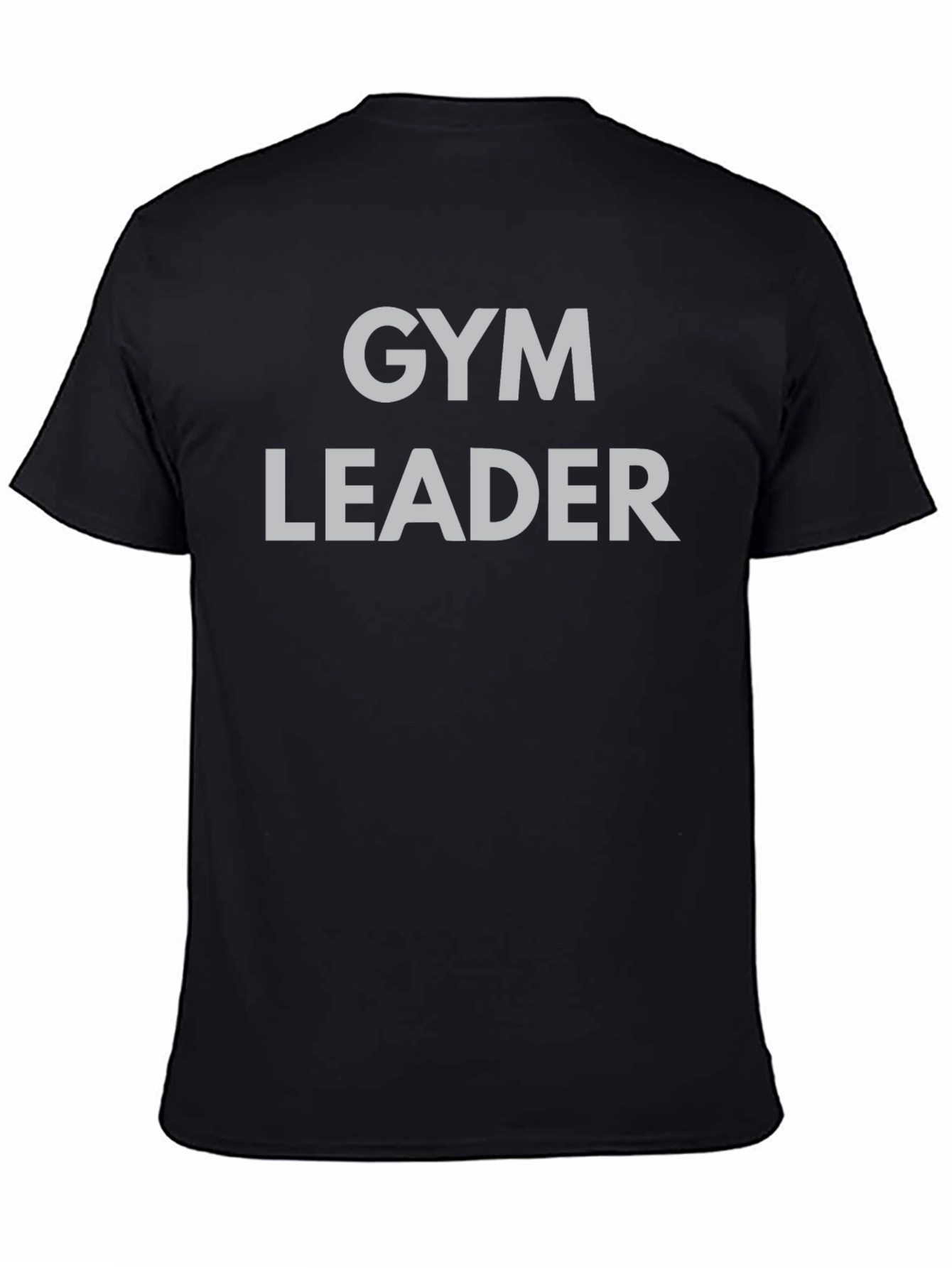Gym Leader T-Shirt - Workout Motivation Tee