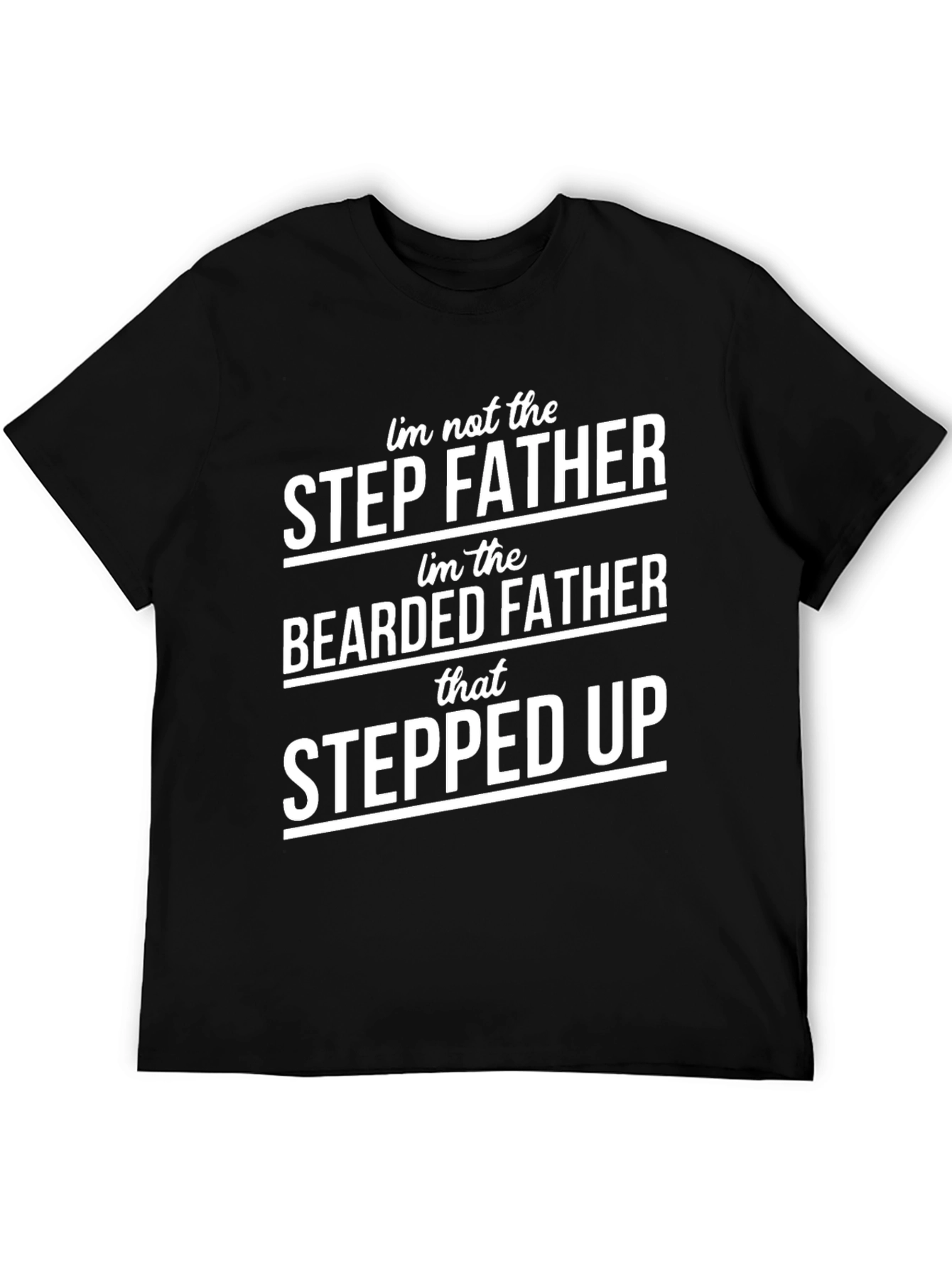 Bearded Father Stepped Up Graphic Tee