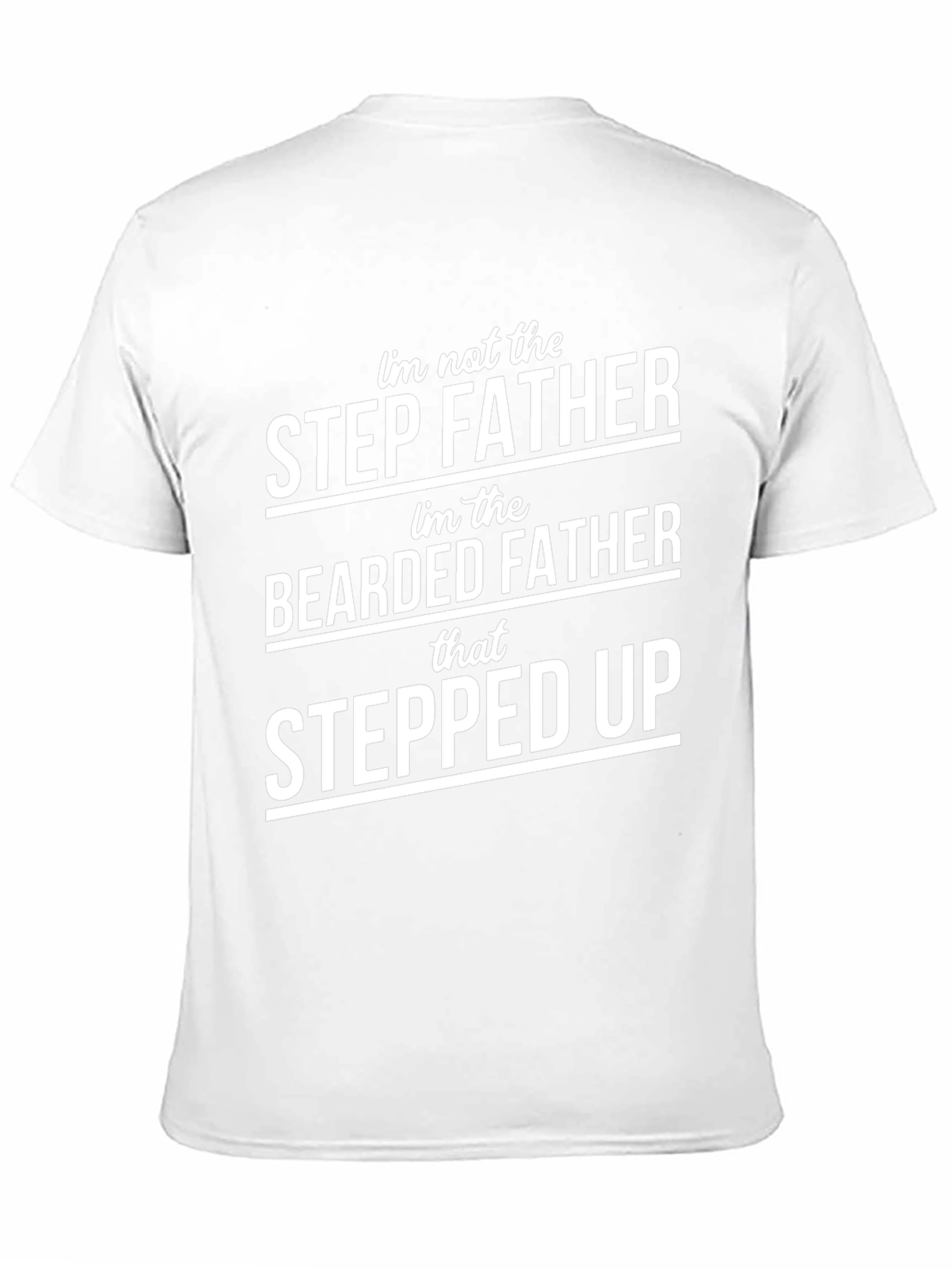 Bearded Father Stepped Up Graphic Tee