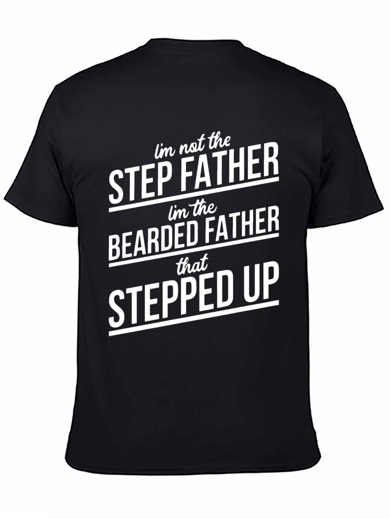 Bearded Father Stepped Up Graphic Tee