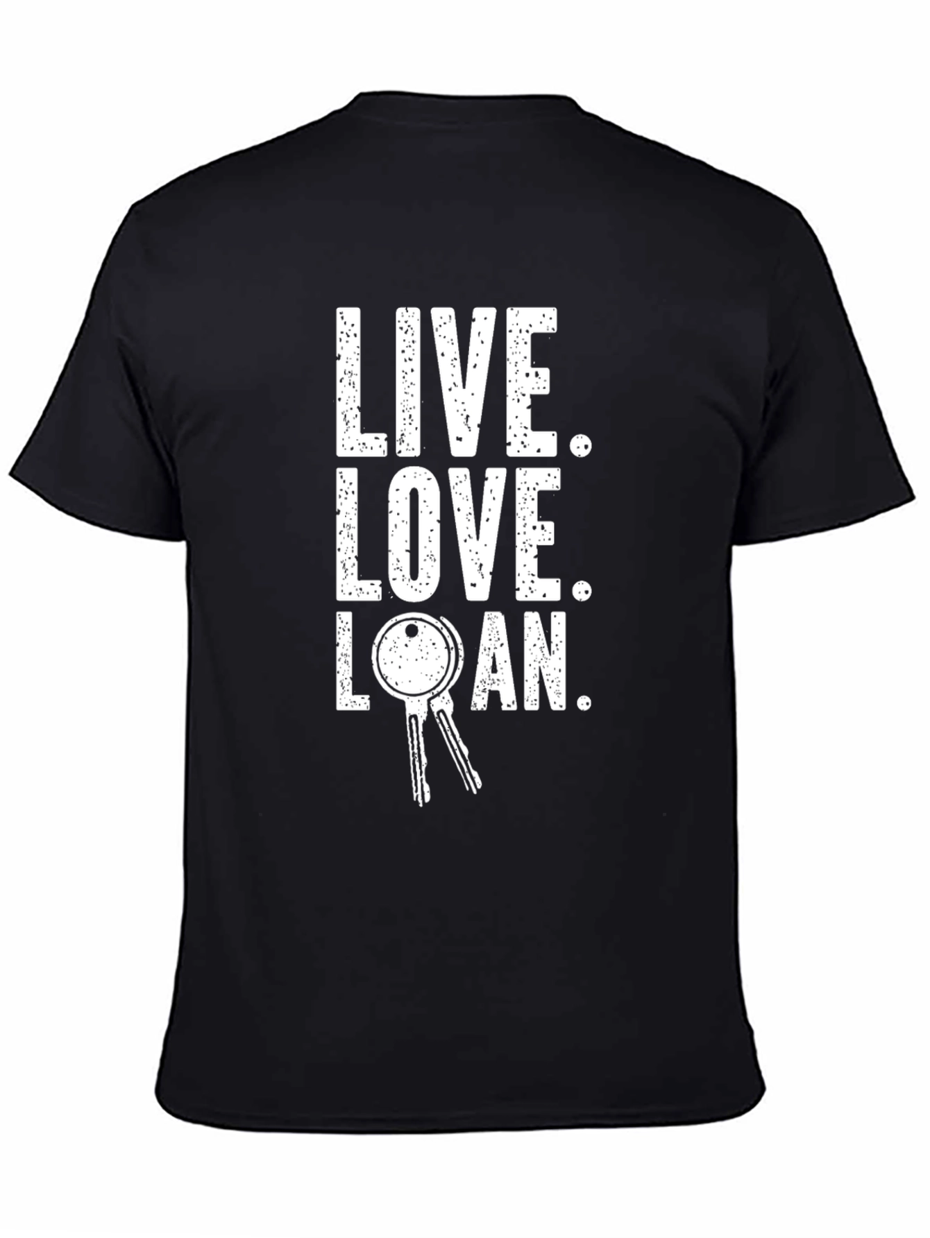Live Love Loan T-Shirt - Keys to Happiness