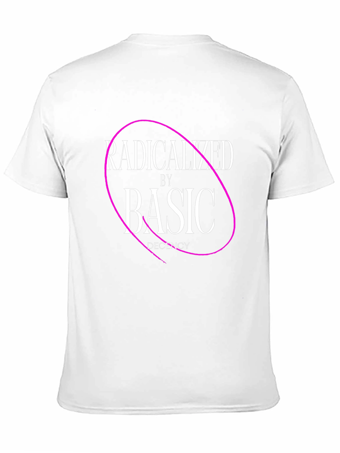 Radicalized By Basic Decency T-Shirt