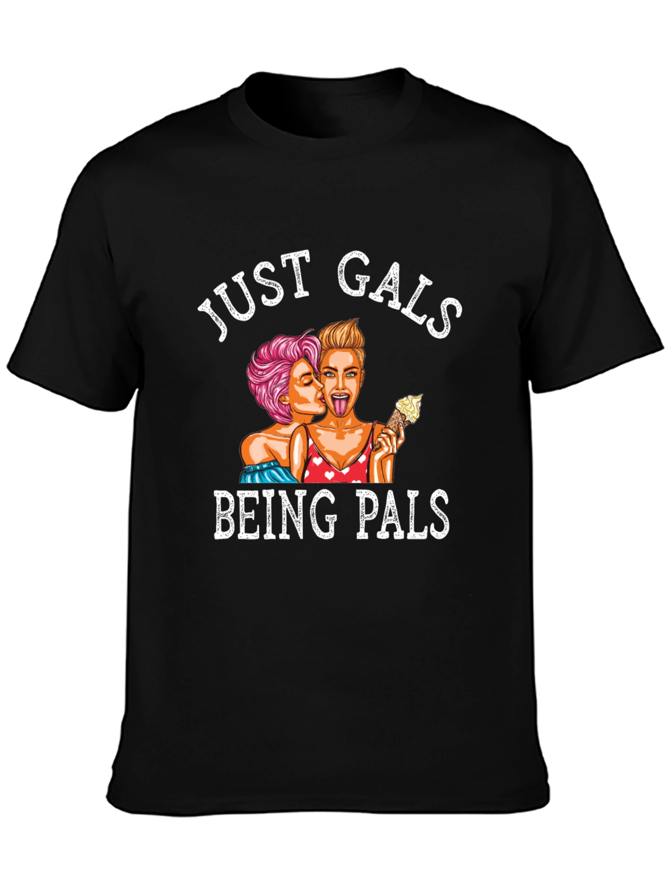 Just Gals Being Pals Graphic Tee