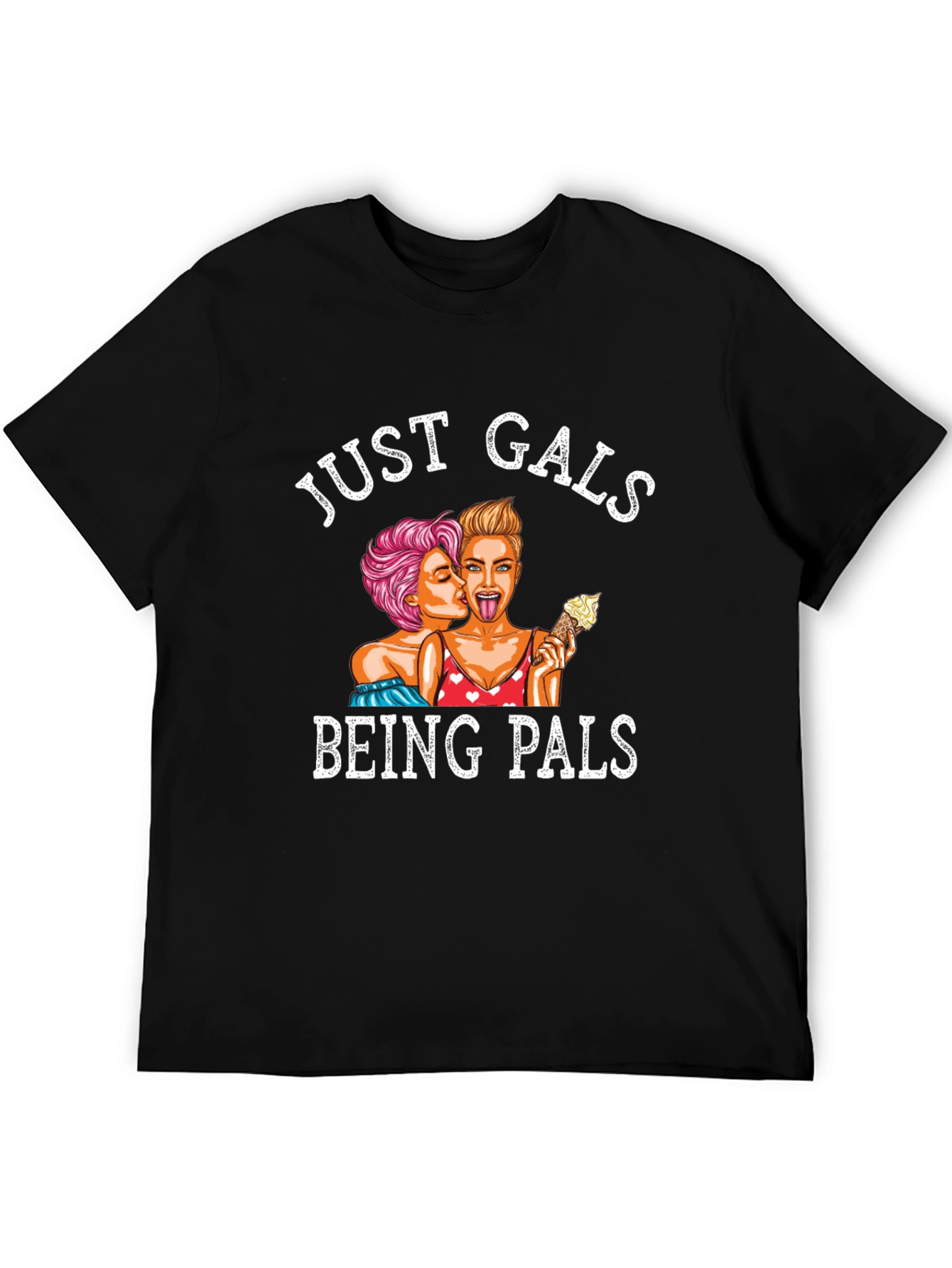 Just Gals Being Pals Graphic Tee