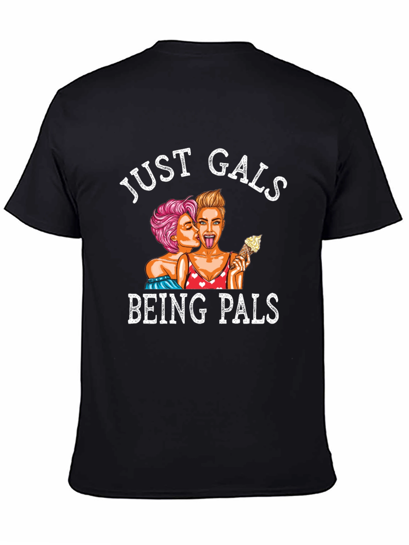 Just Gals Being Pals Graphic Tee