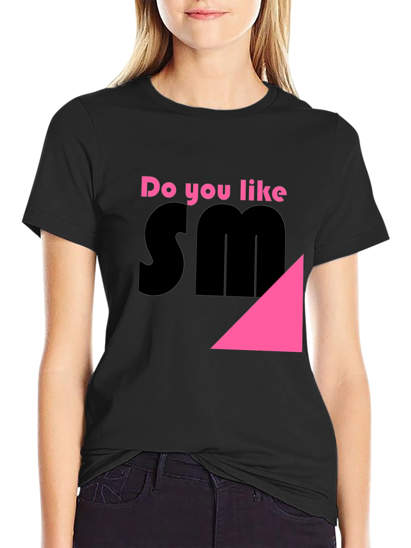 Do You Like SM? Novelty T-Shirt