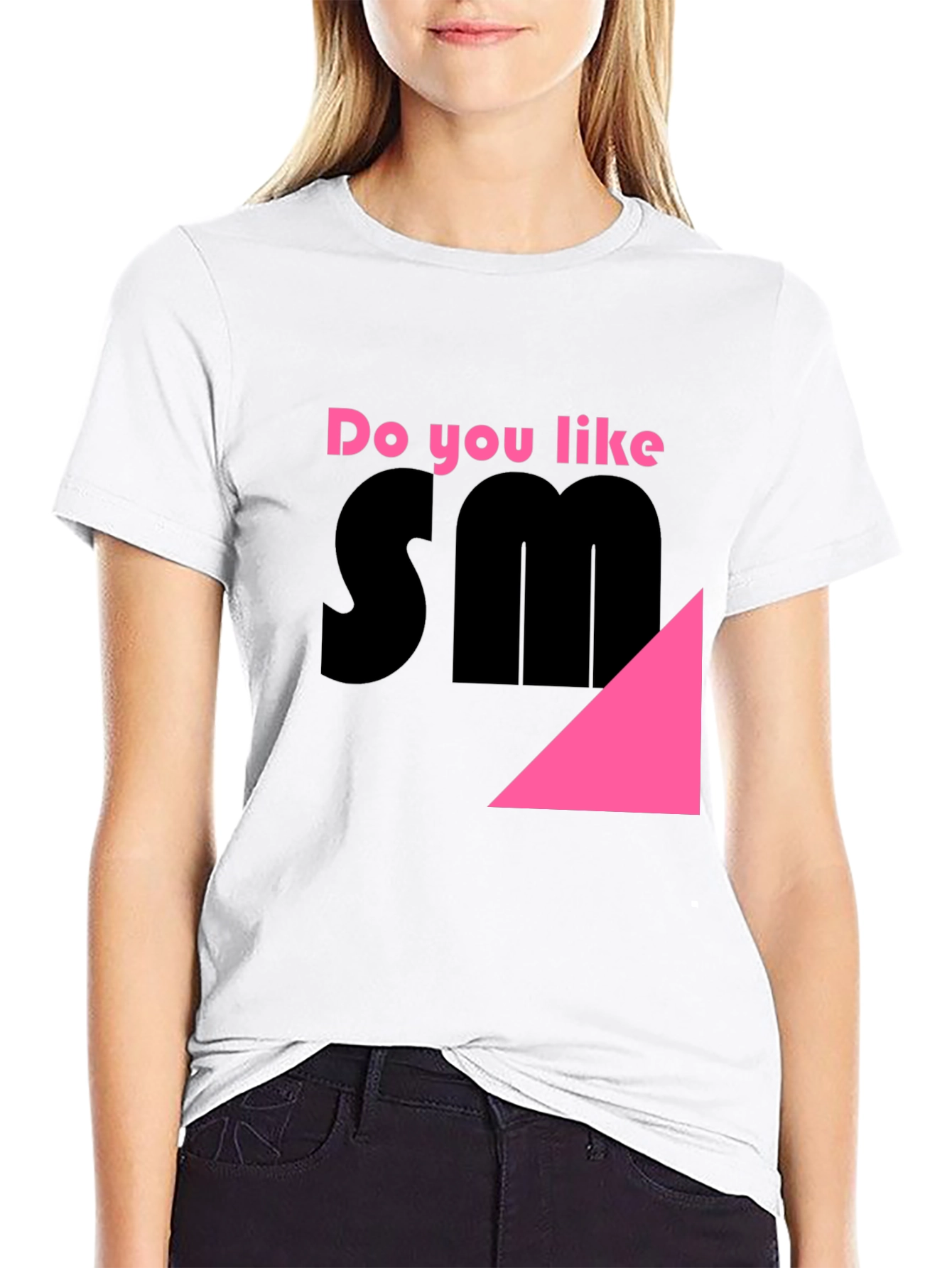 Do You Like SM? Novelty T-Shirt