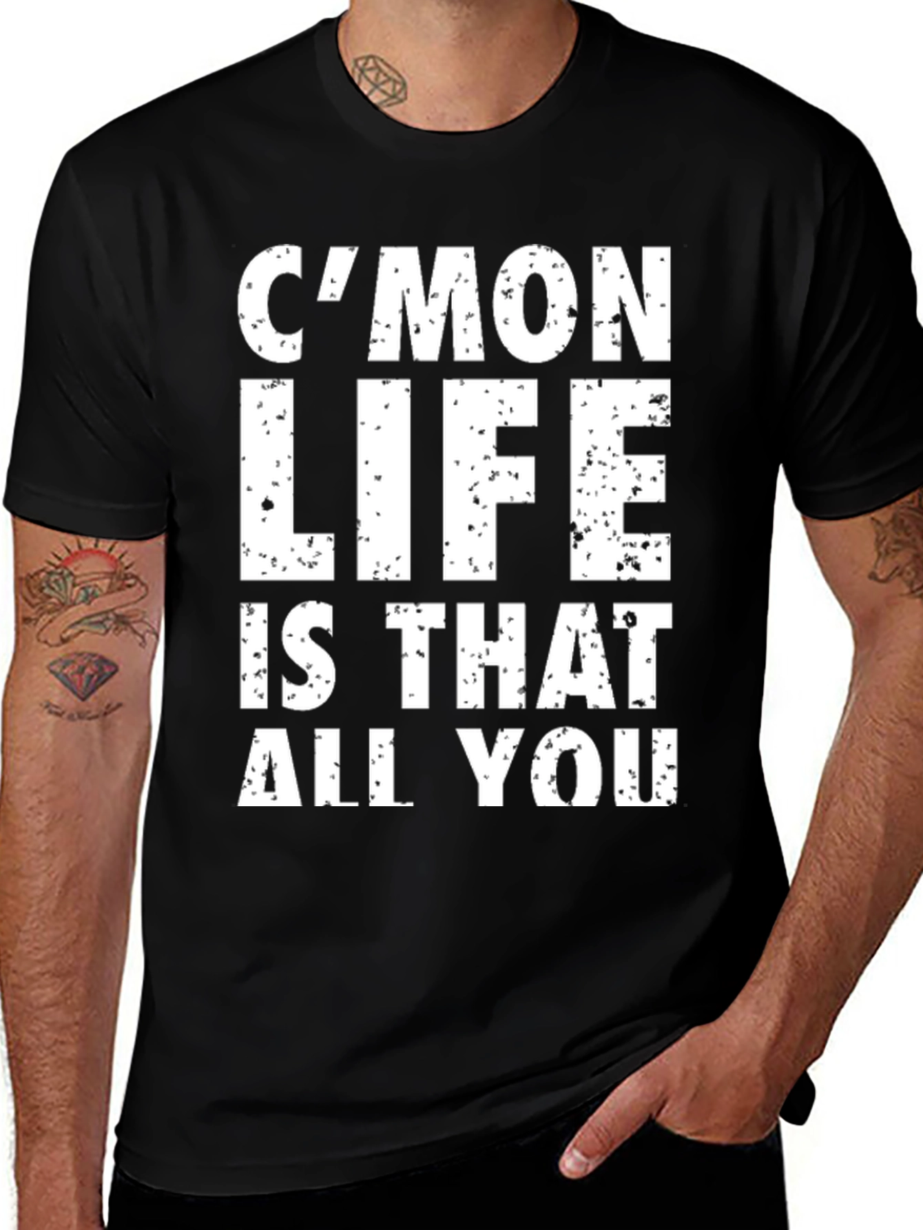 Cmon Life T-Shirt - Humorous Graphic Tee