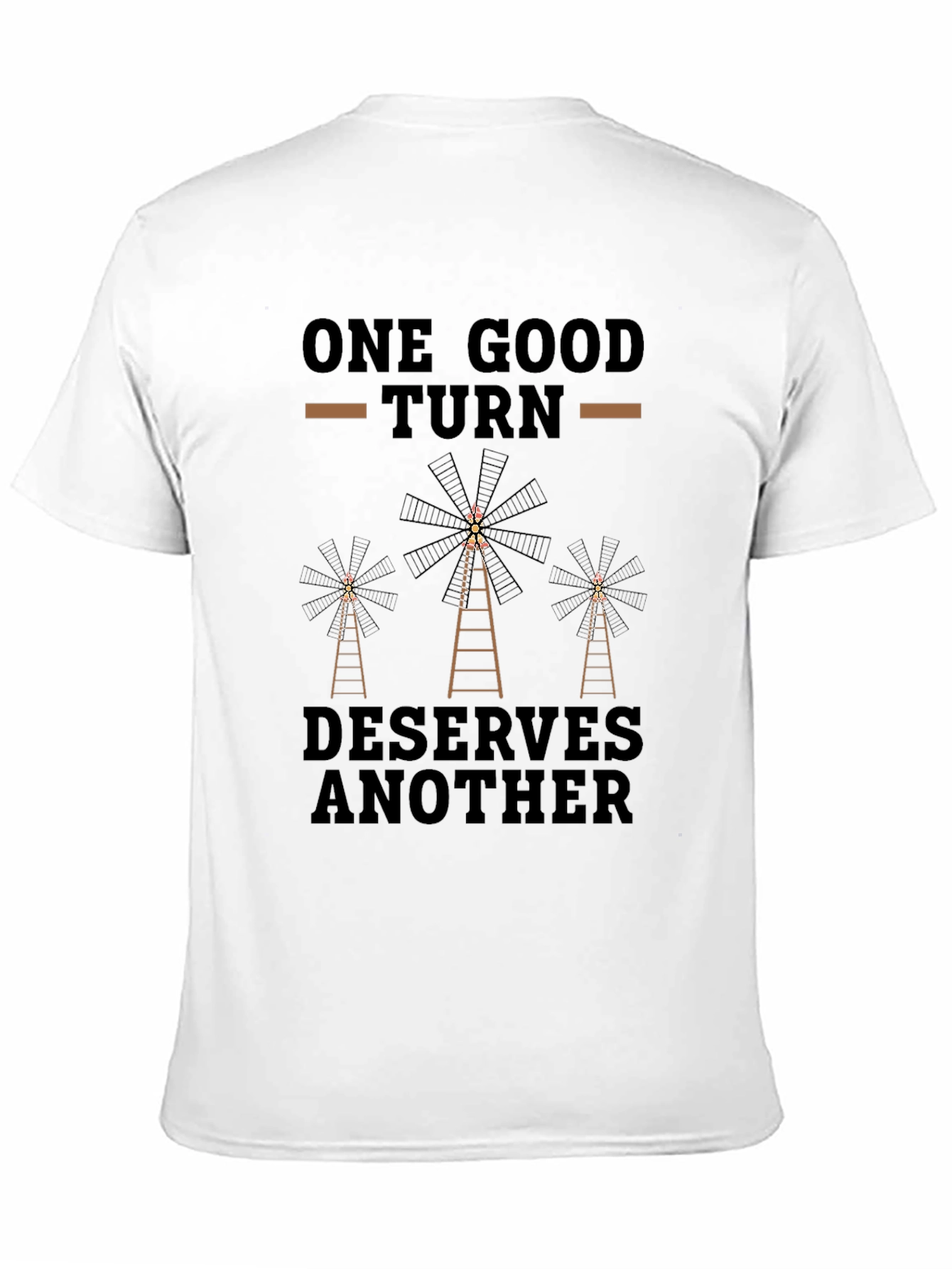 One Good Turn Deserves Another T-Shirt