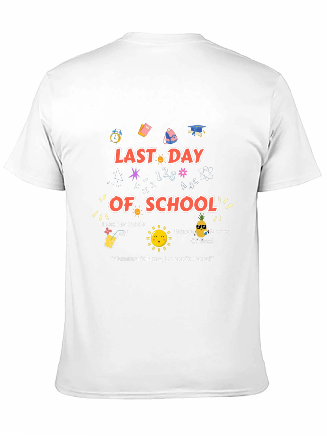 Last Day of School Teacher Mode Off T-Shirt