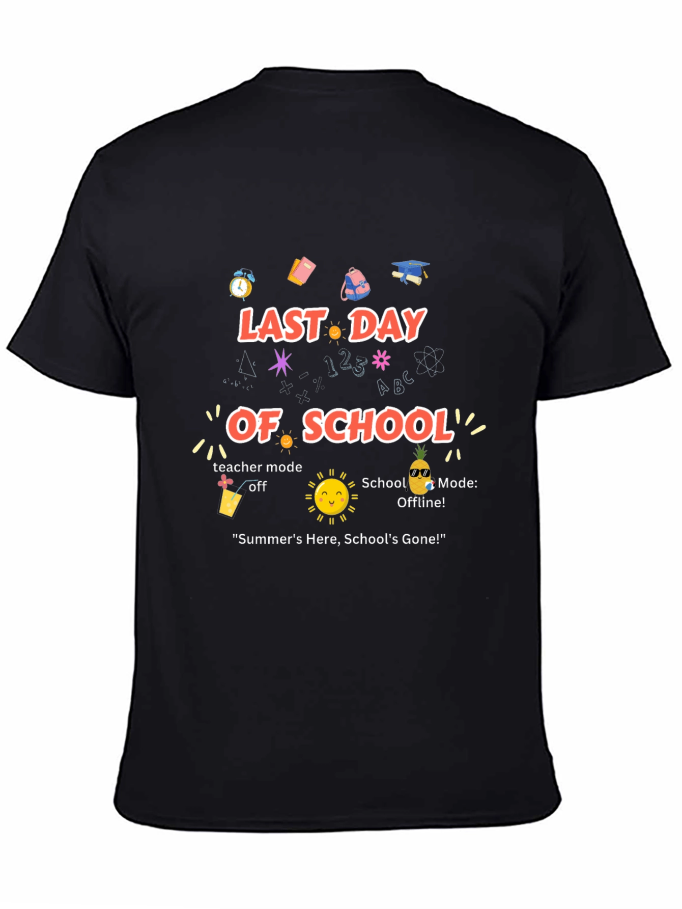 Last Day of School Teacher Mode Off T-Shirt