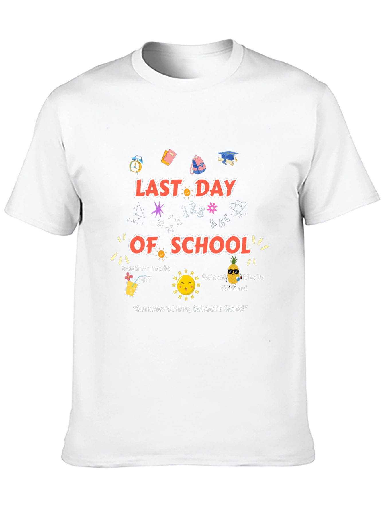 Last Day of School Teacher Mode Off T-Shirt