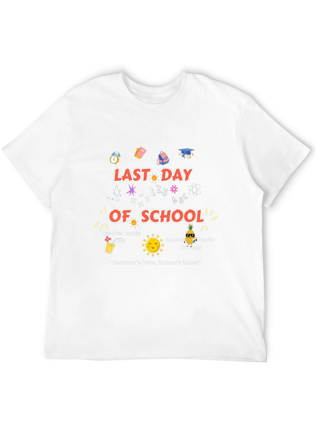 Last Day of School Teacher Mode Off T-Shirt