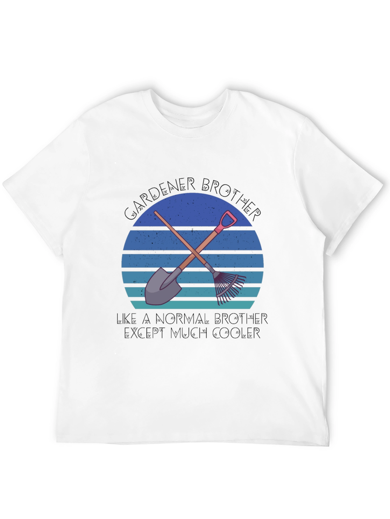 Gardener Brother T-Shirt - Cool Gardening Gift