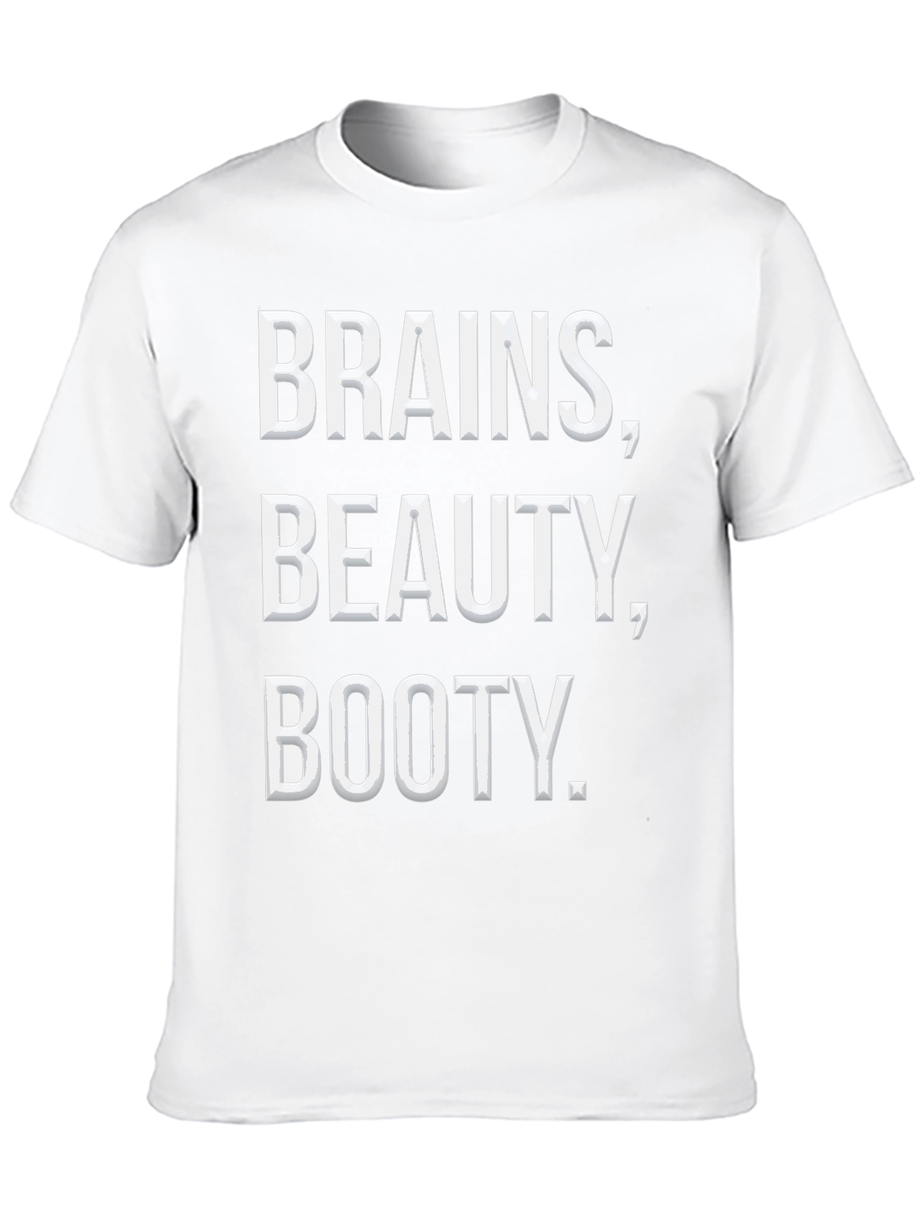 Brains Beauty Booty T-Shirt
