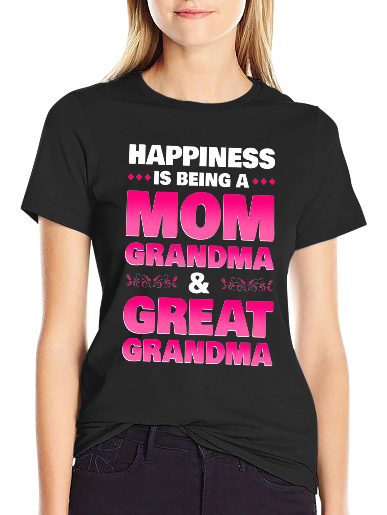 Happiness is Being a Mom Grandma Great Grandma T-Shirt
