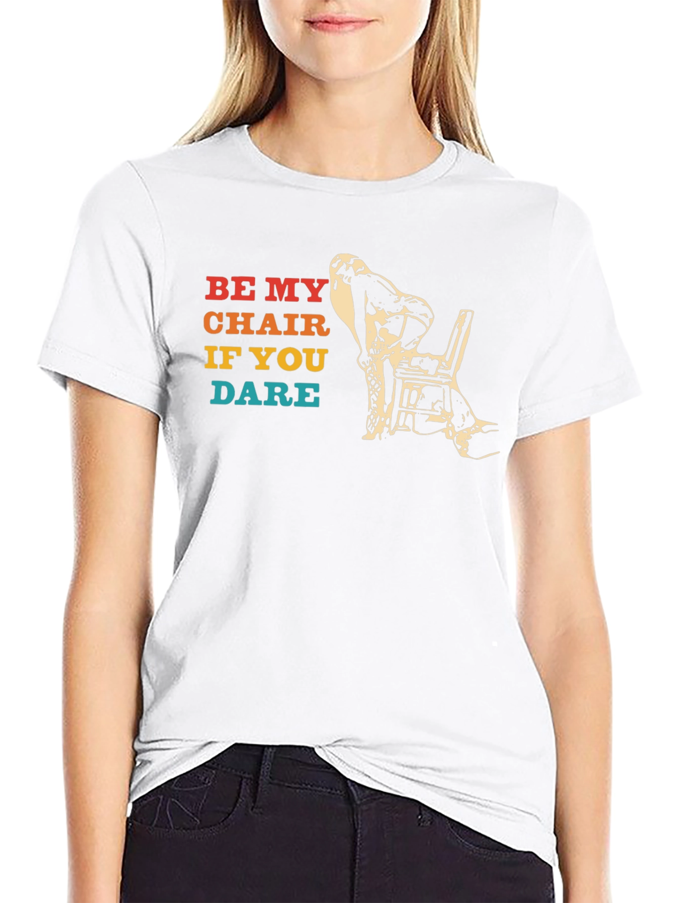 Be My Chair If You Dare Funny T-Shirt