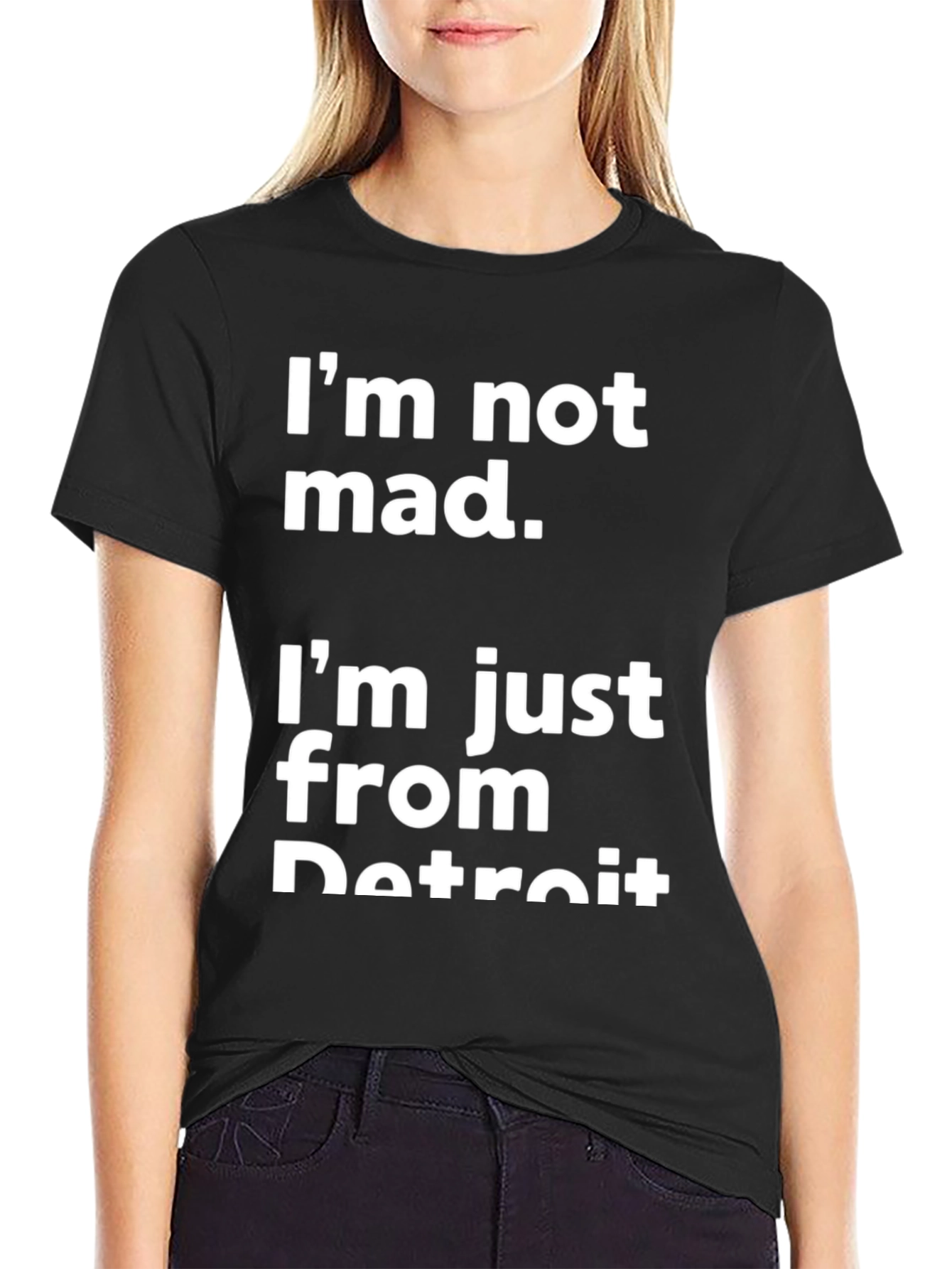 Detroit T-Shirt - Im Not Mad Im From Detroit