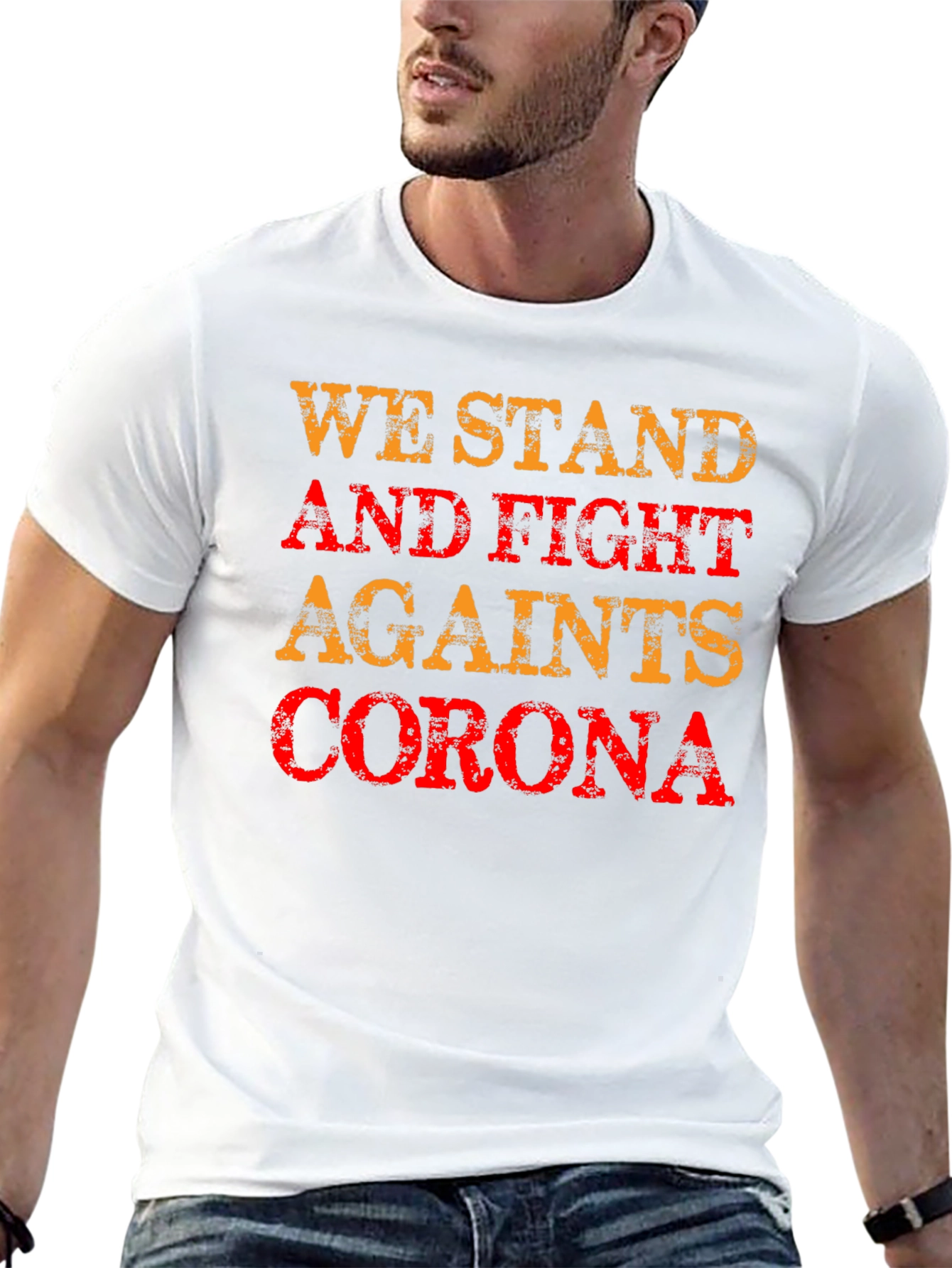 We Stand and Fight Corona T-Shirt
