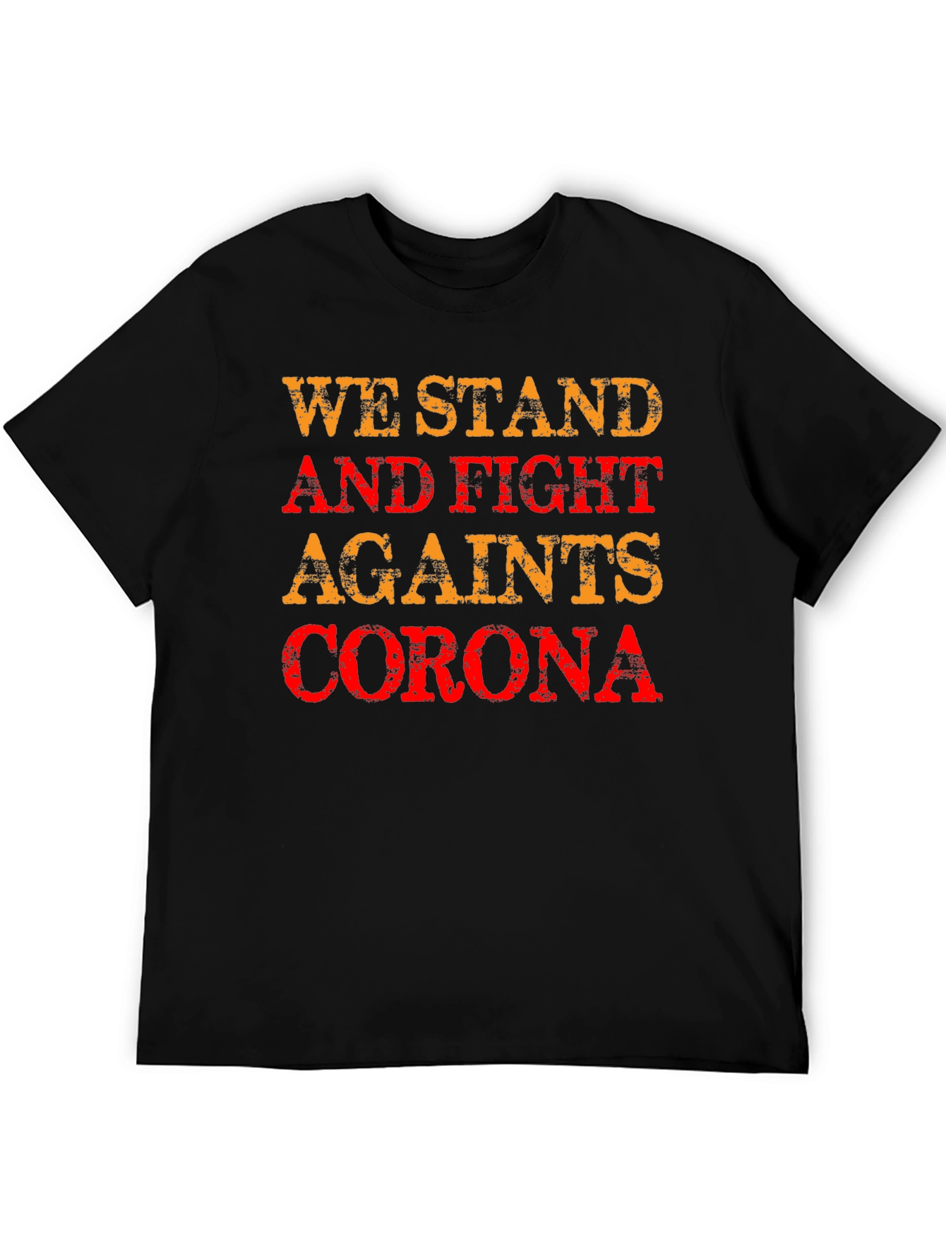 We Stand and Fight Corona T-Shirt