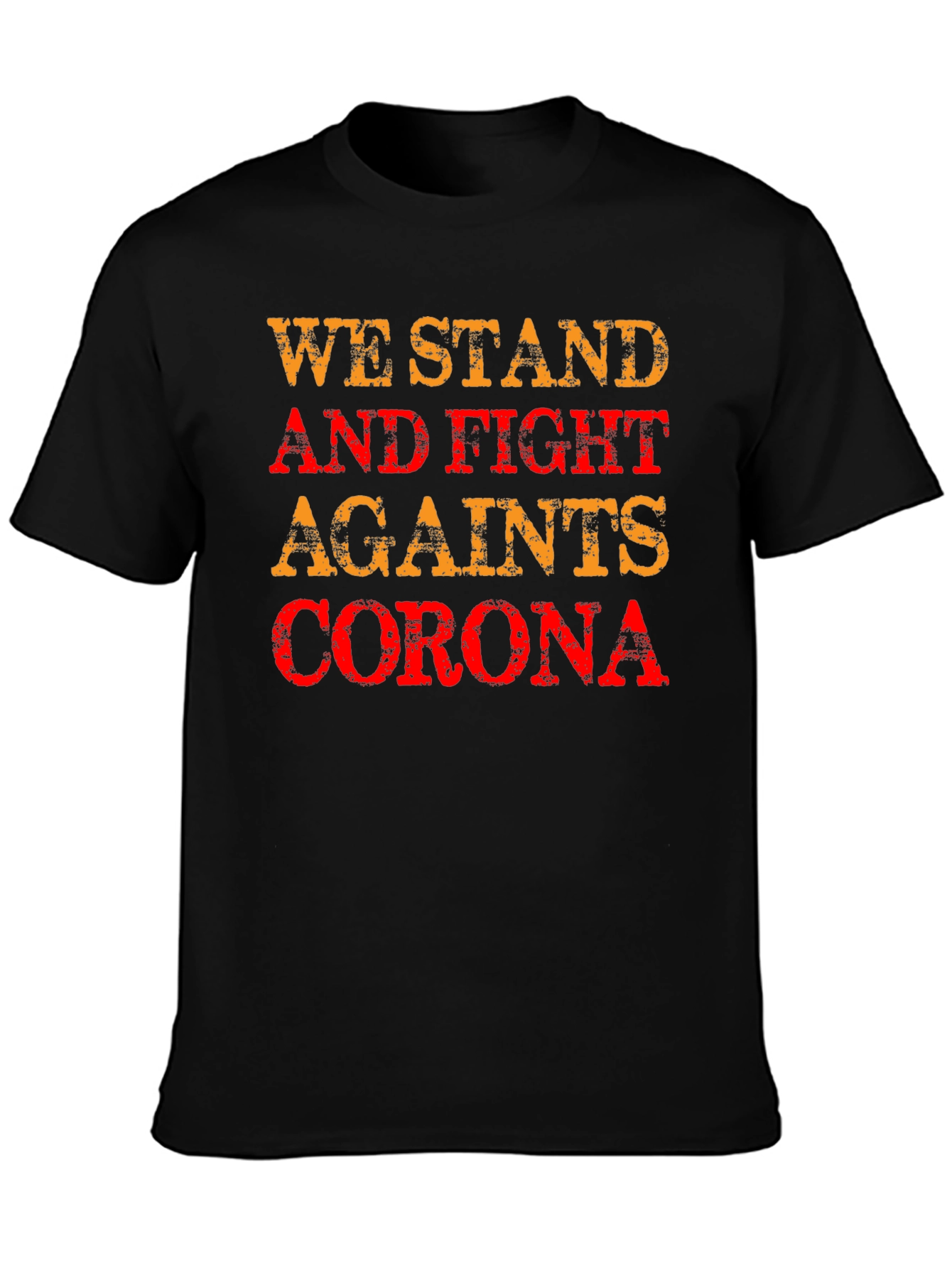 We Stand and Fight Corona T-Shirt