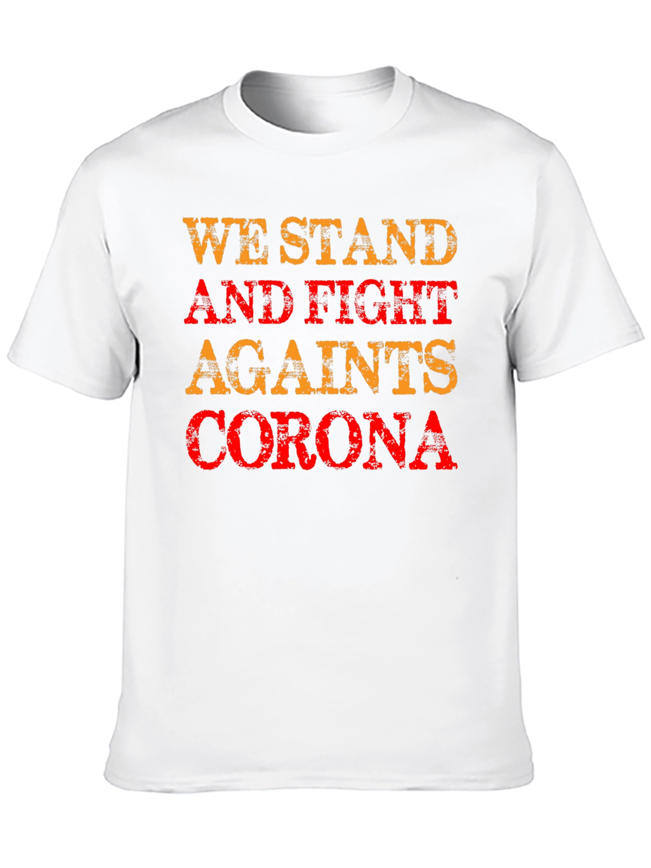 We Stand and Fight Corona T-Shirt