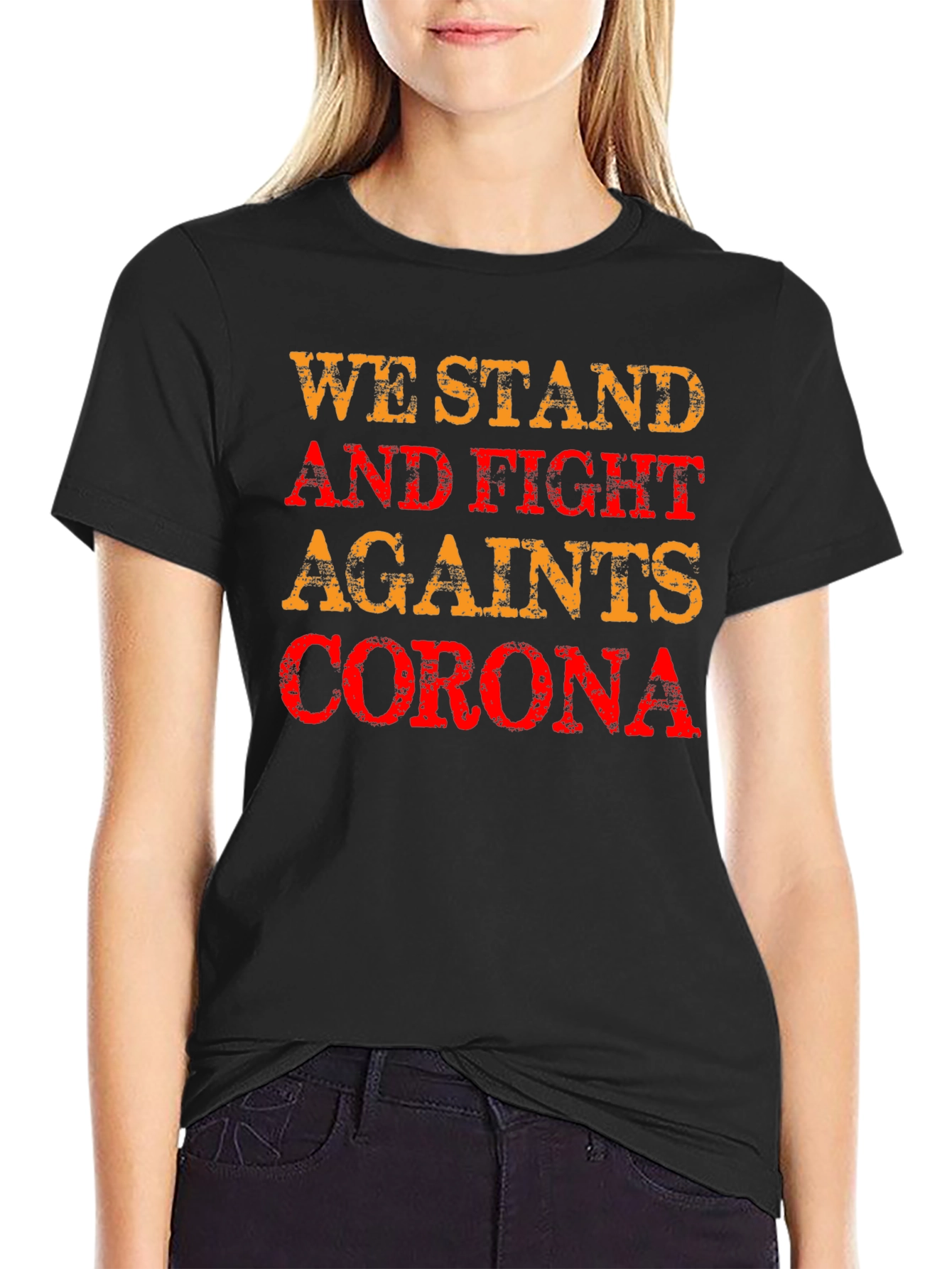 We Stand and Fight Corona T-Shirt