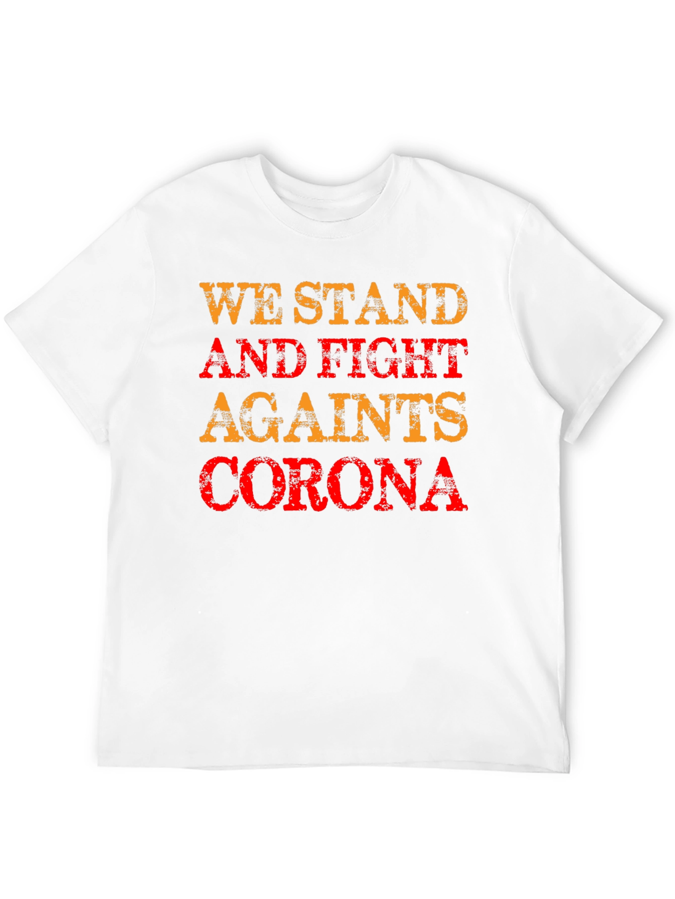 We Stand and Fight Corona T-Shirt