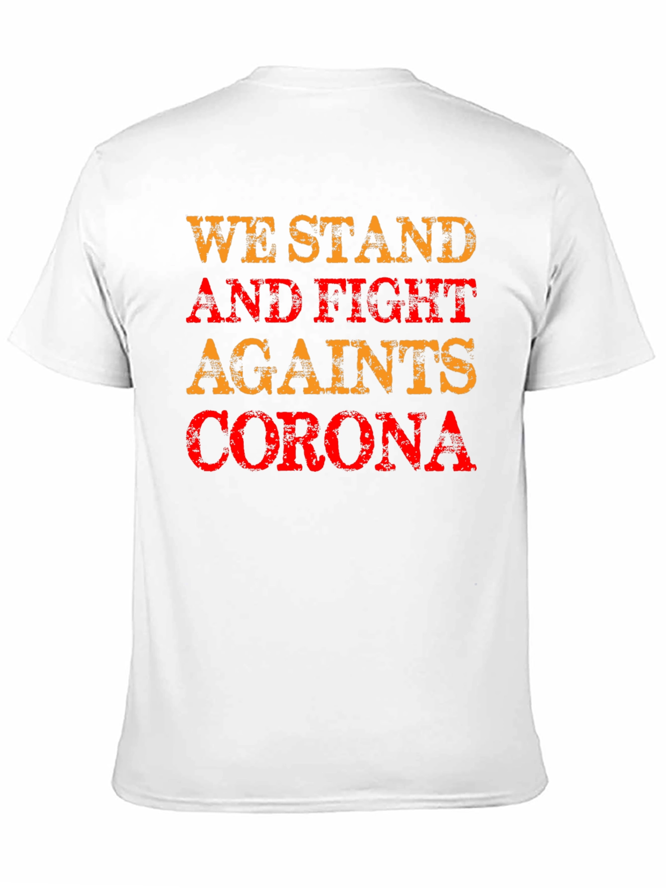 We Stand and Fight Corona T-Shirt