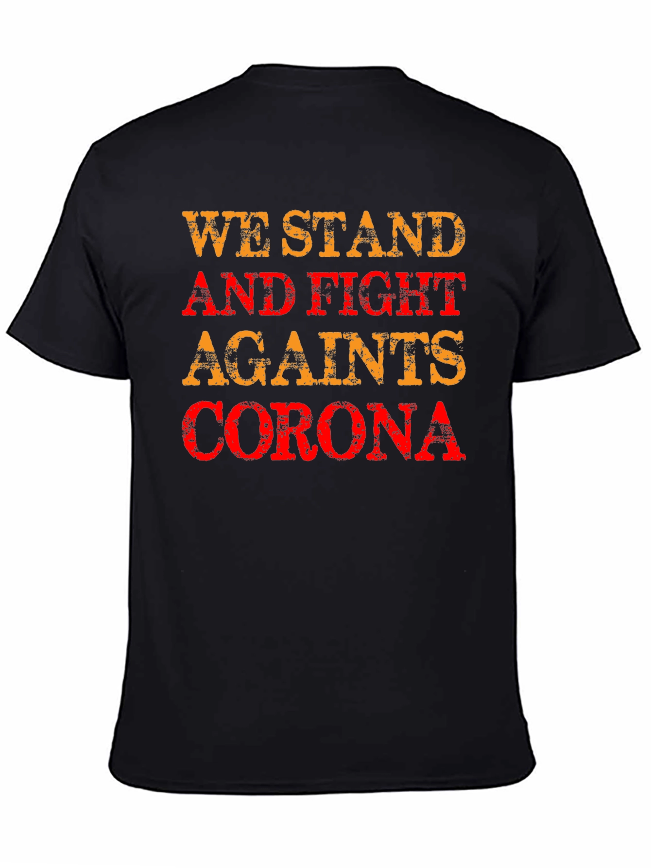 We Stand and Fight Corona T-Shirt