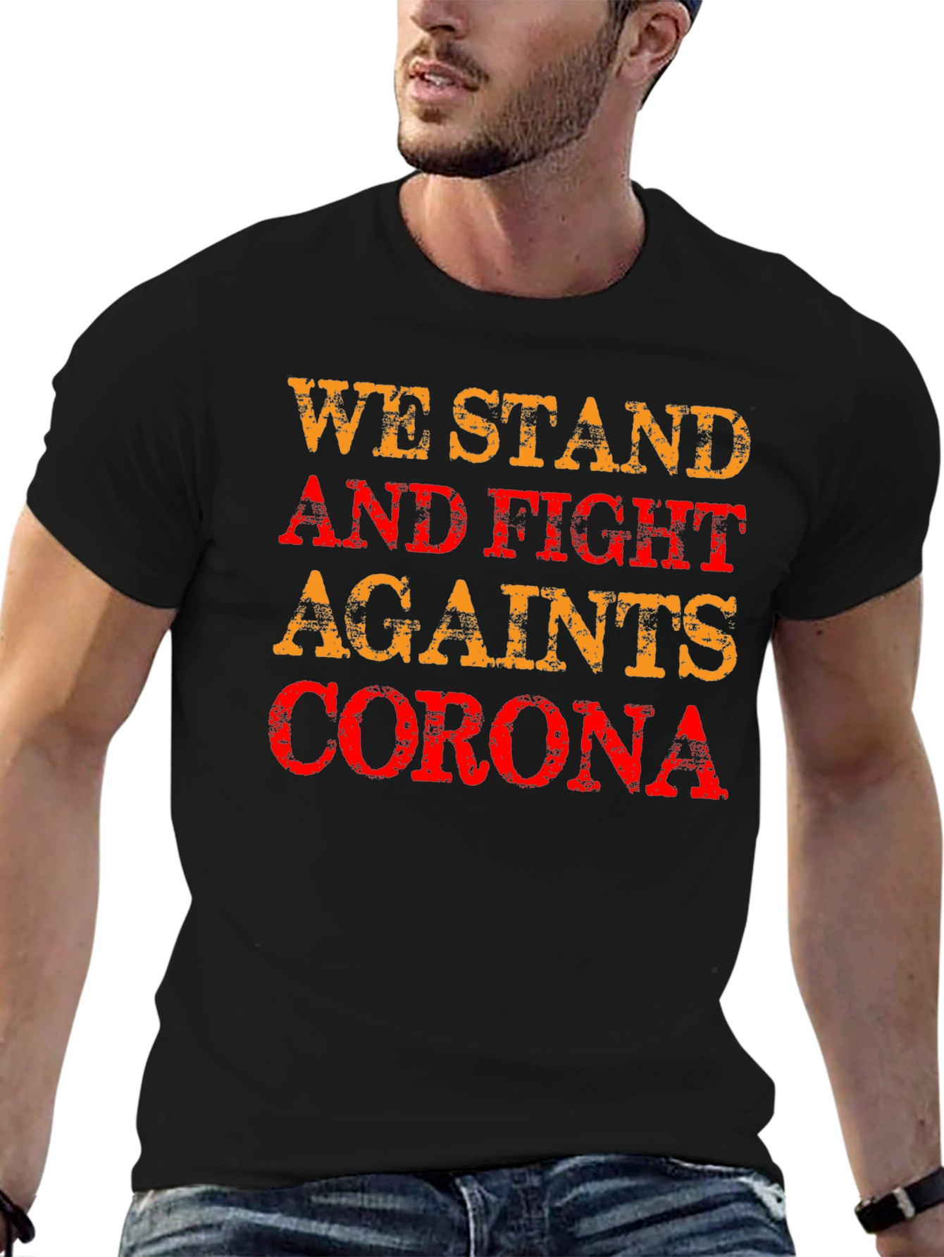 We Stand and Fight Corona T-Shirt
