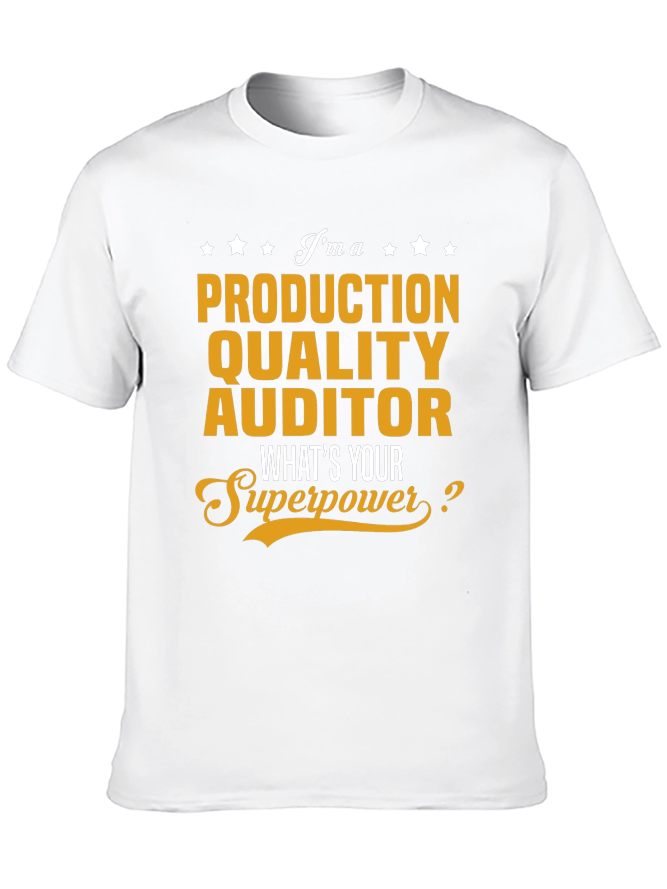 Production Quality Auditor T-Shirt - Superpower Tee