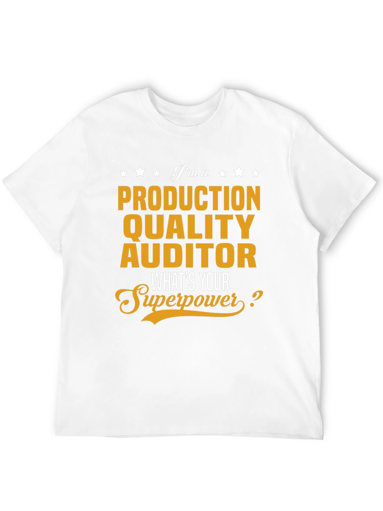 Production Quality Auditor T-Shirt - Superpower Tee