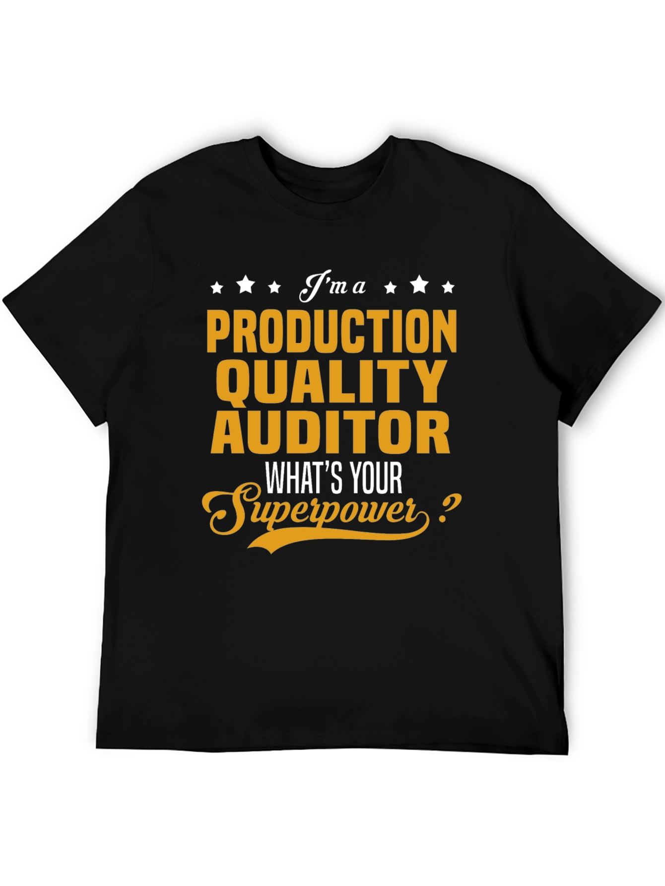 Production Quality Auditor T-Shirt - Superpower Tee