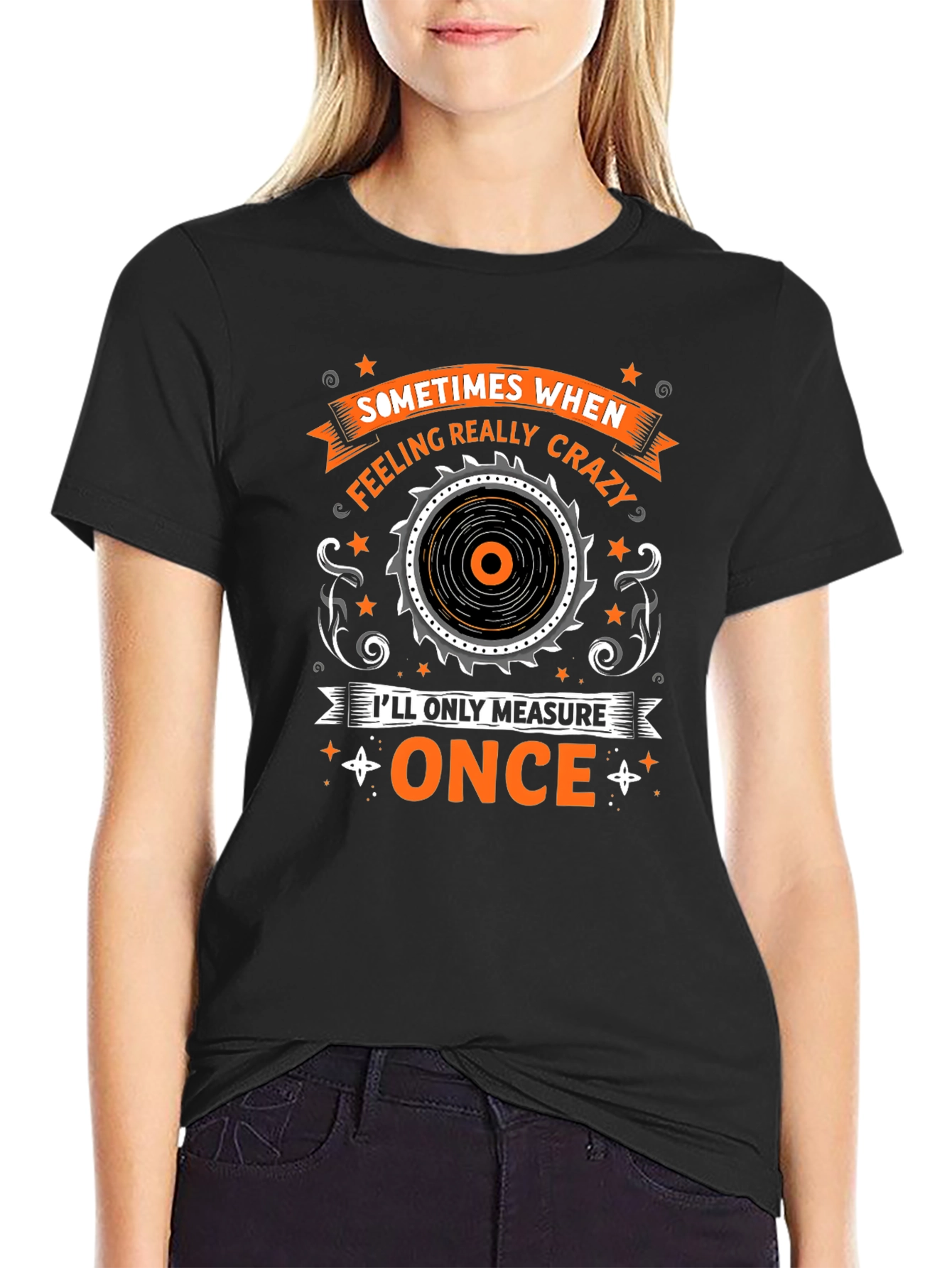 Funny Carpenter T-Shirt - Measure Once