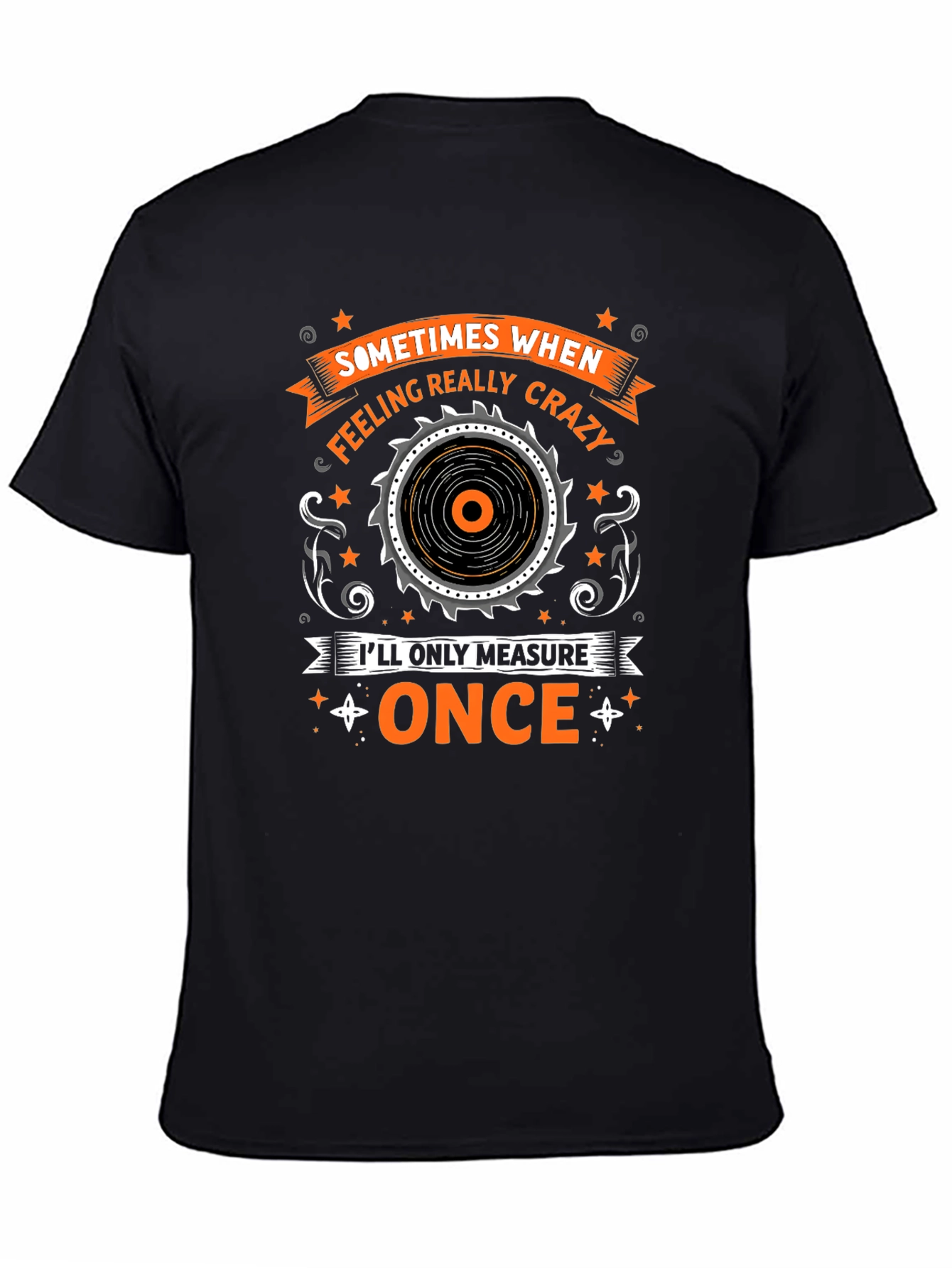 Funny Carpenter T-Shirt - Measure Once