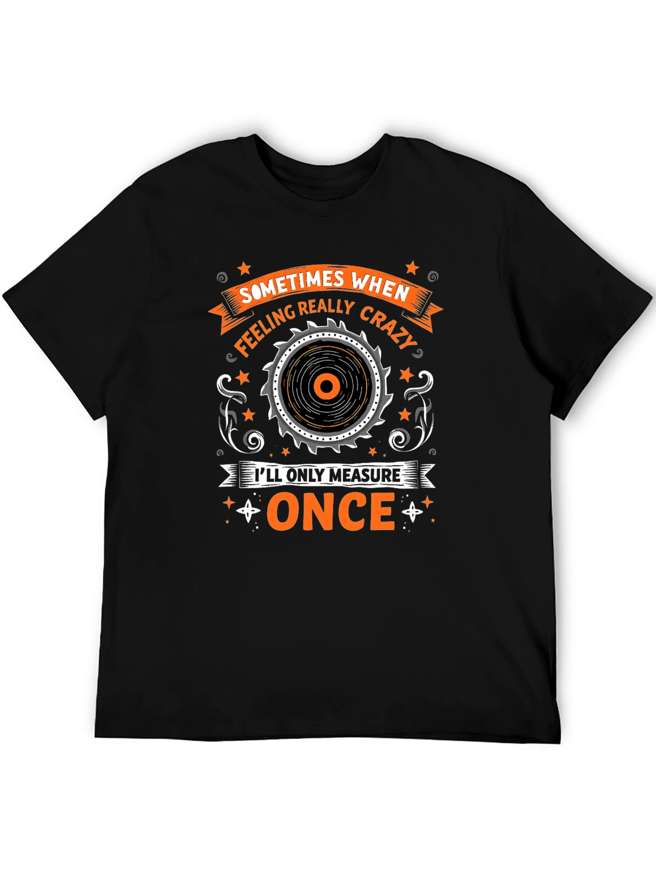 Funny Carpenter T-Shirt - Measure Once