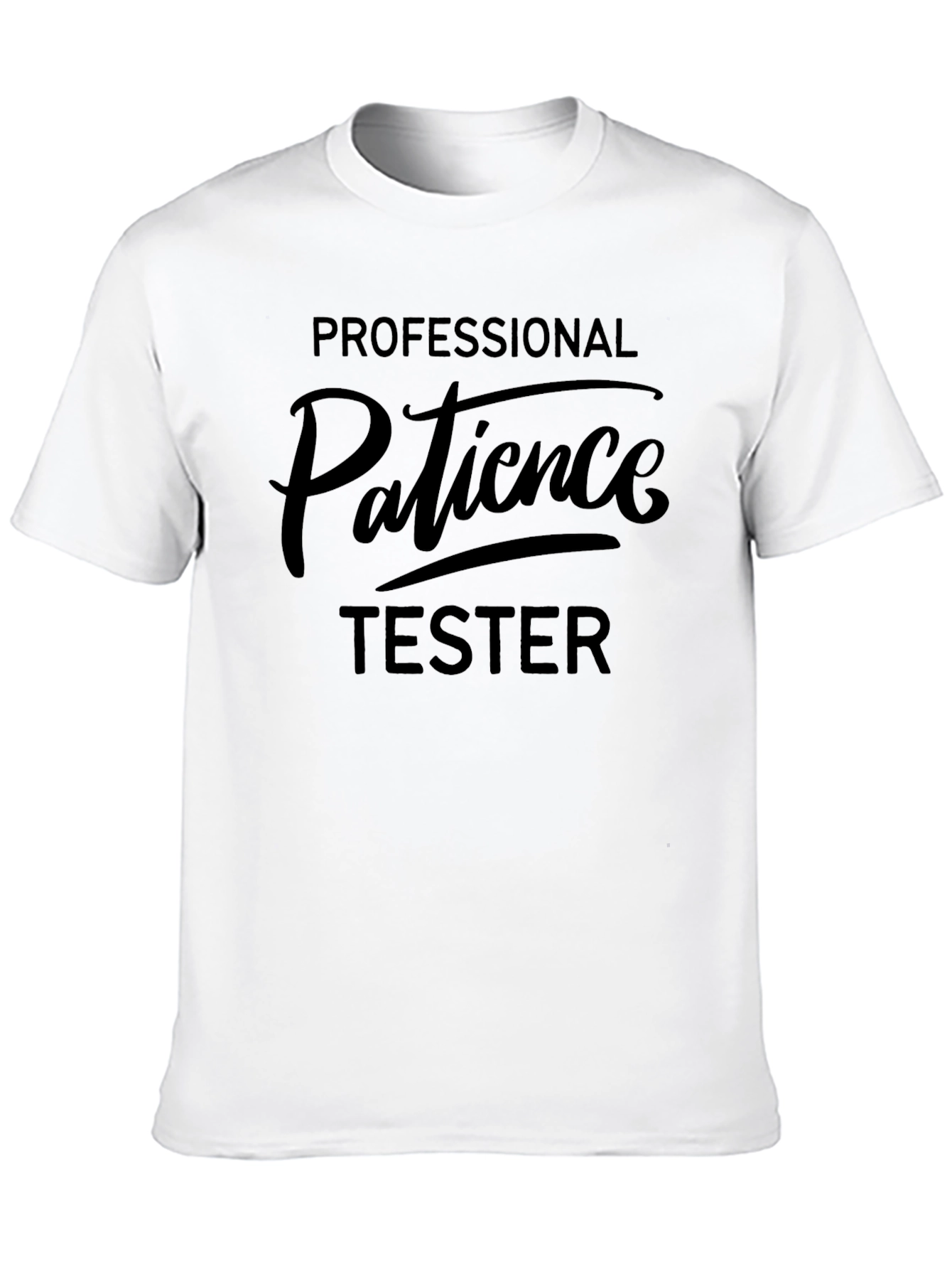 Professional Patience Tester Graphic T-Shirt