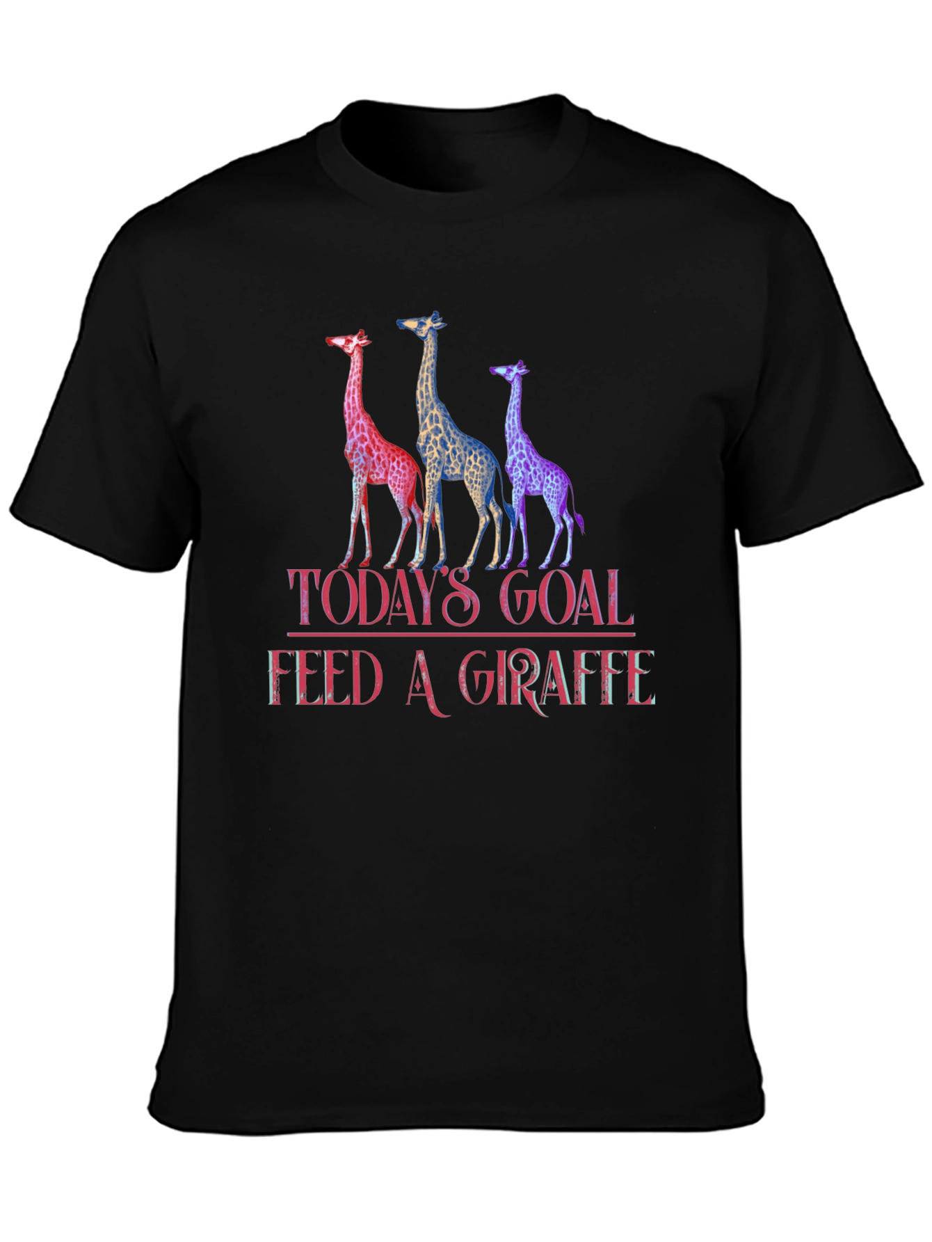 Todays Goal Feed A Giraffe T-Shirt