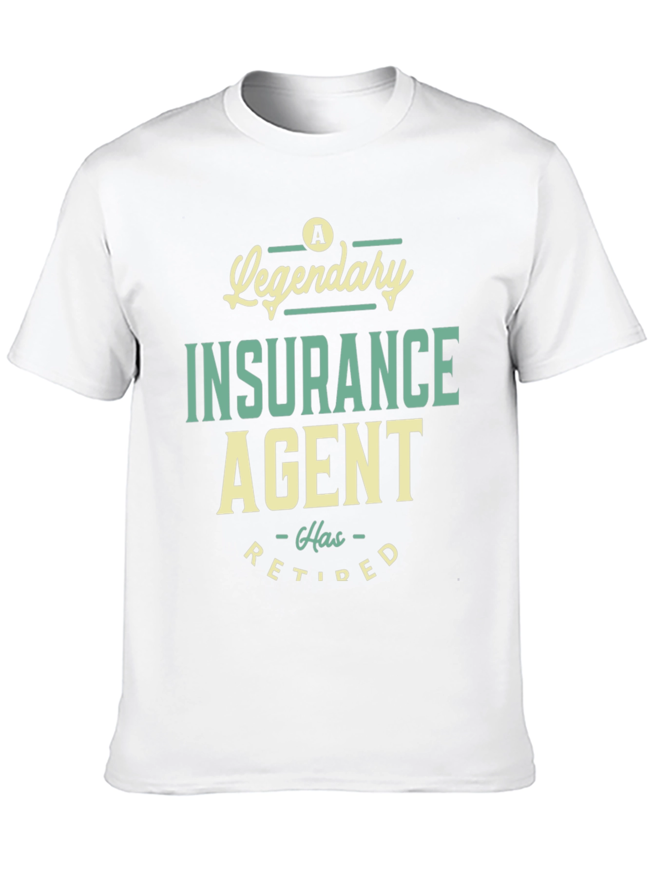 Retired Insurance Agent T-Shirt: Legendary Edition